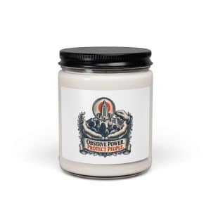 Soy Wax Candle: Observe power. Protect people. - 9oz - Main