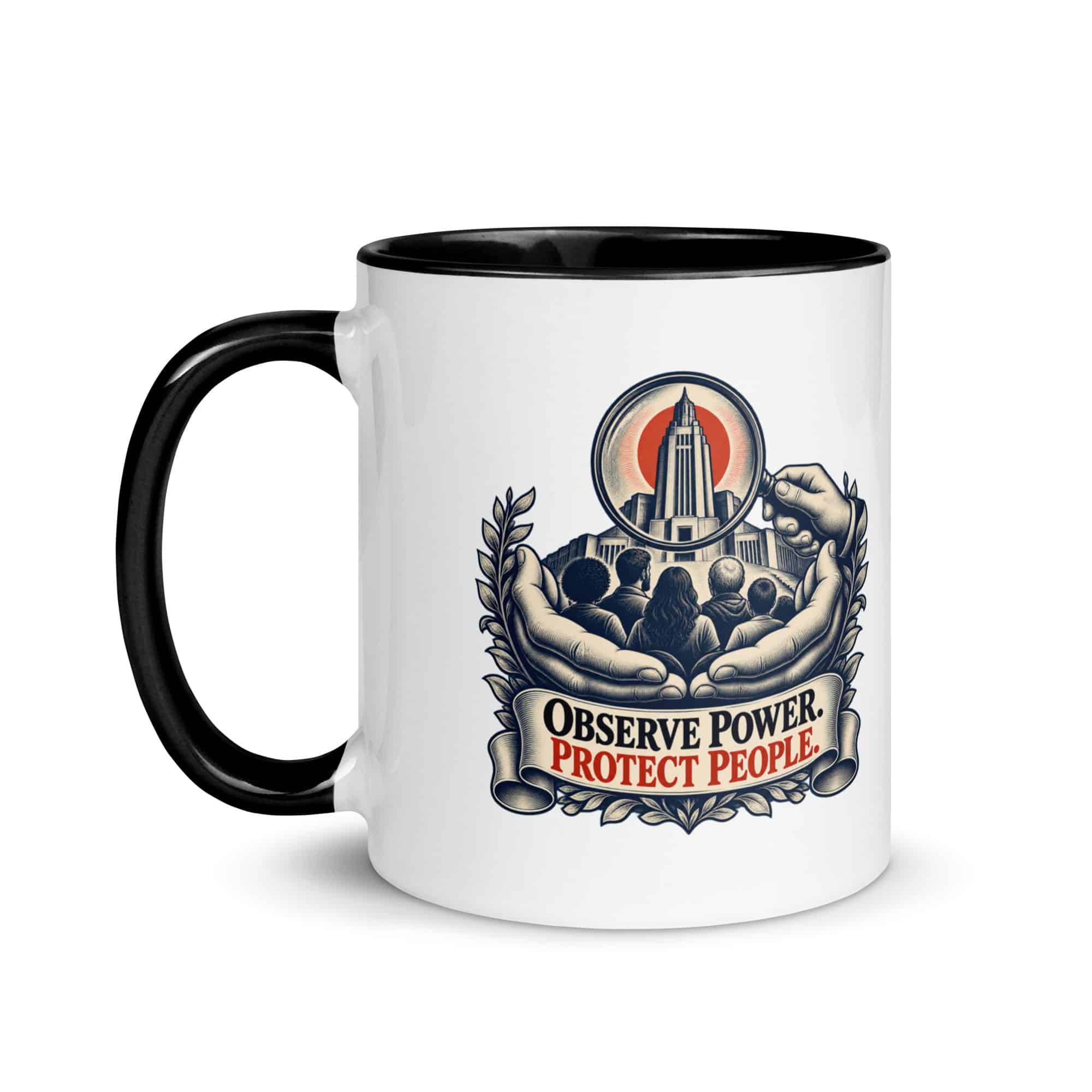 Color Inside Coffee Mug: Observe power. Protect people.