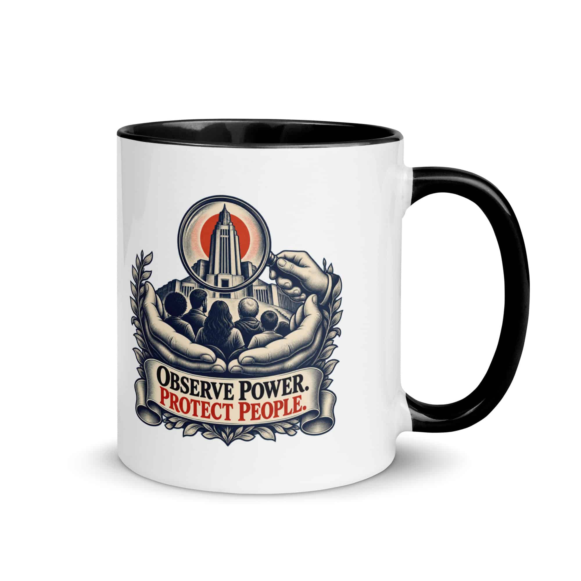 Color Inside Coffee Mug: Observe power. Protect people.