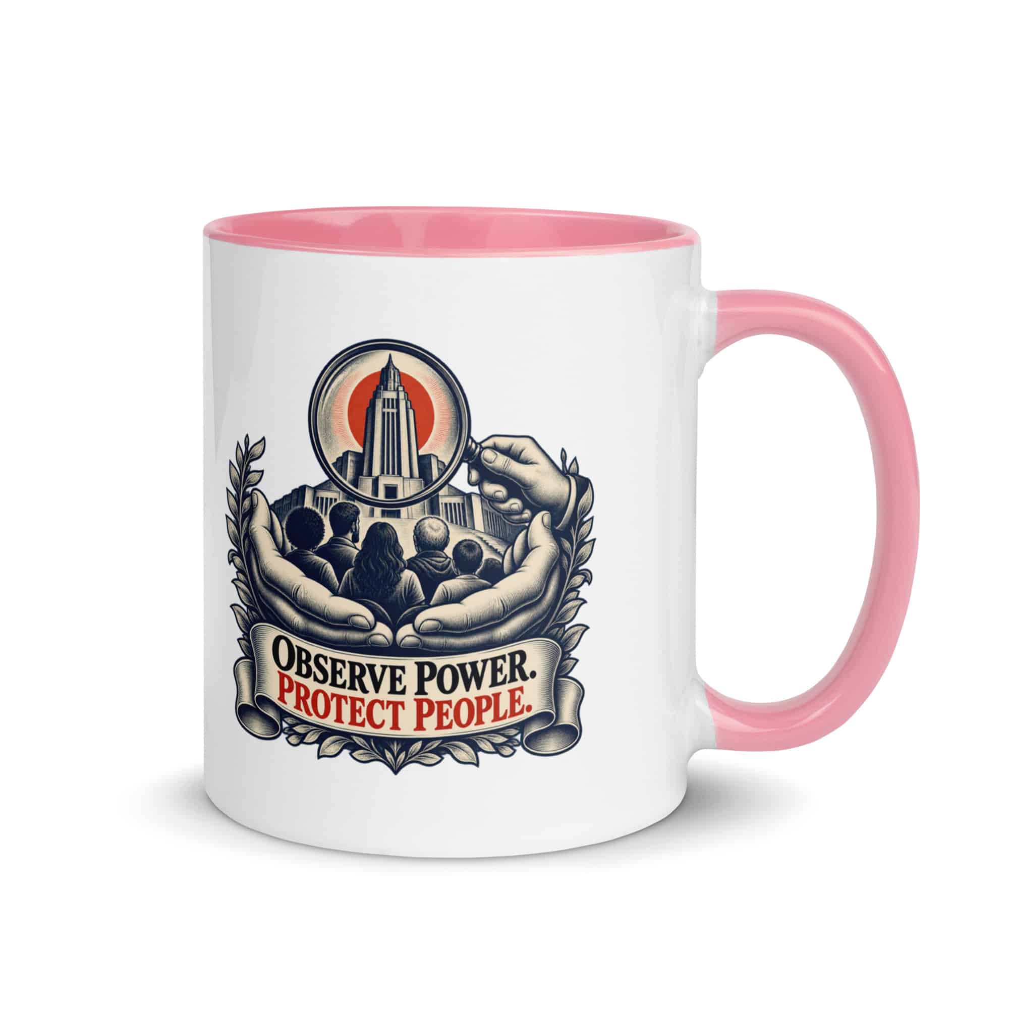 Color Inside Coffee Mug: Observe power. Protect people.