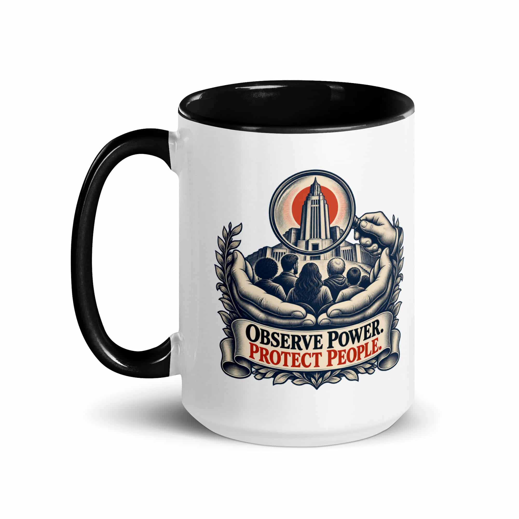 Color Inside Coffee Mug: Observe power. Protect people.