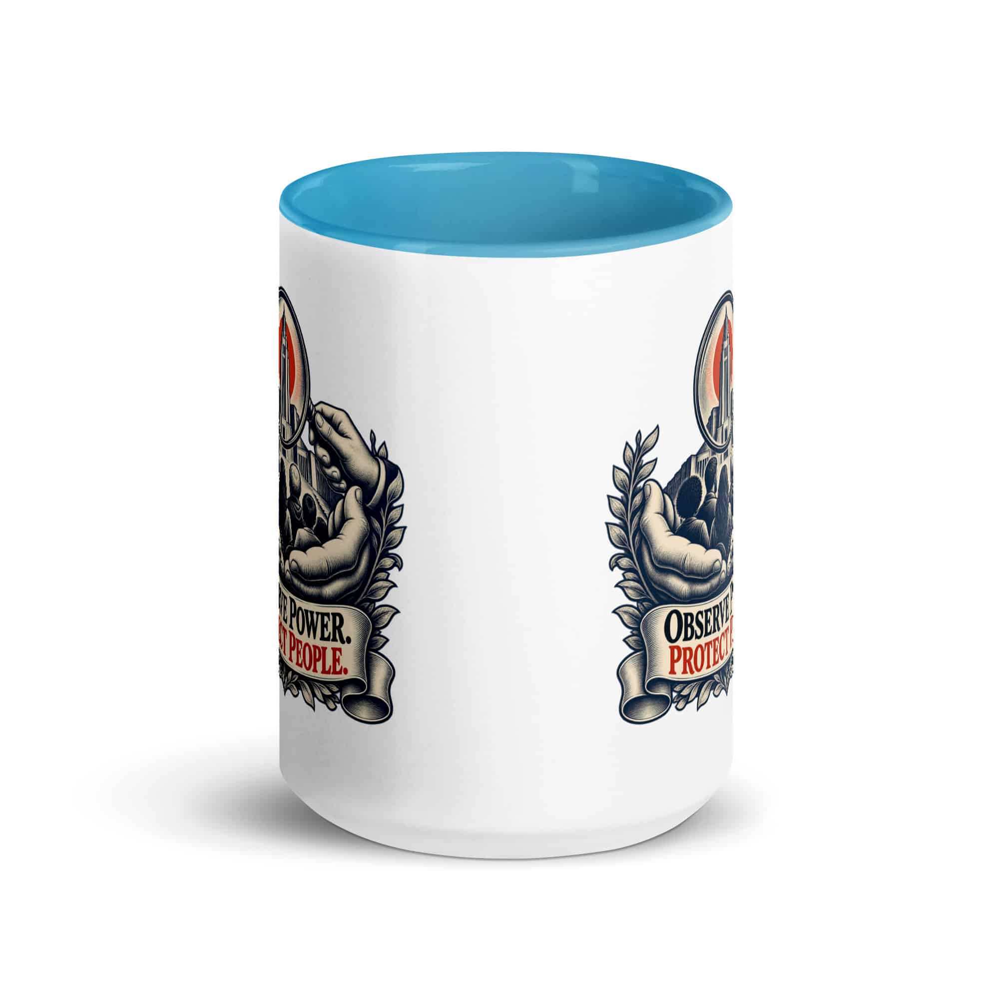 Color Inside Coffee Mug: Observe power. Protect people.