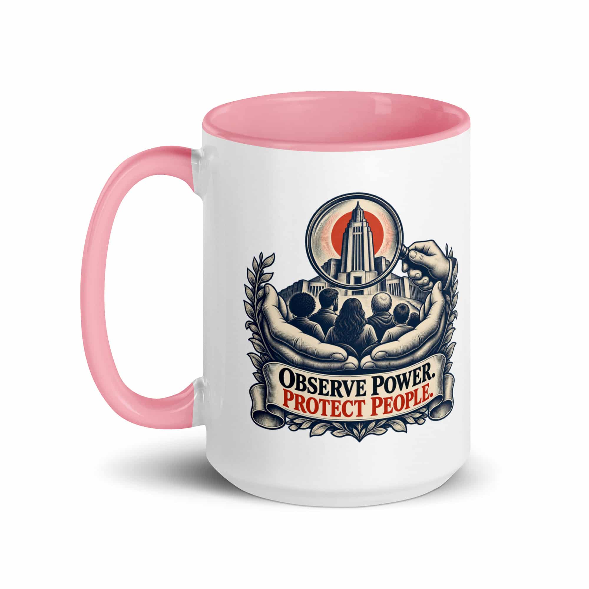 Color Inside Coffee Mug: Observe power. Protect people.