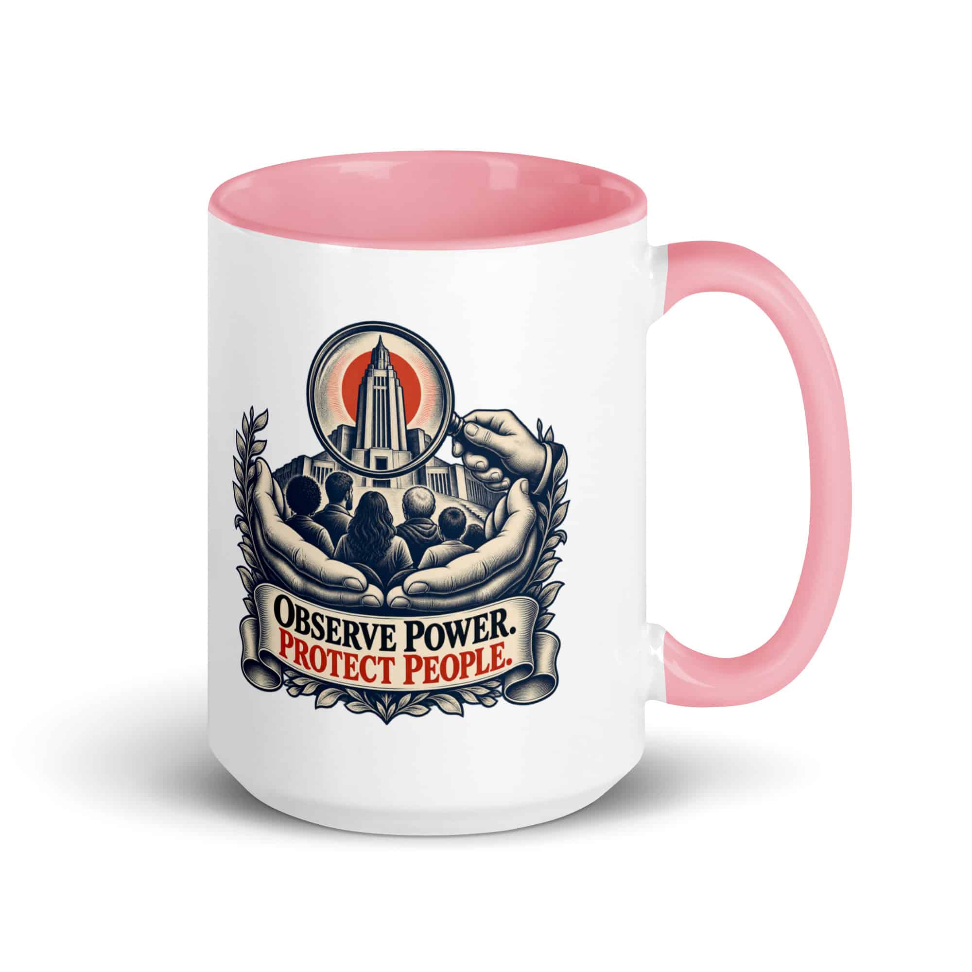 Color Inside Coffee Mug: Observe power. Protect people.