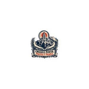 Die-Cut Magnet: Observe power. Protect people. - 3″×3″ - Main