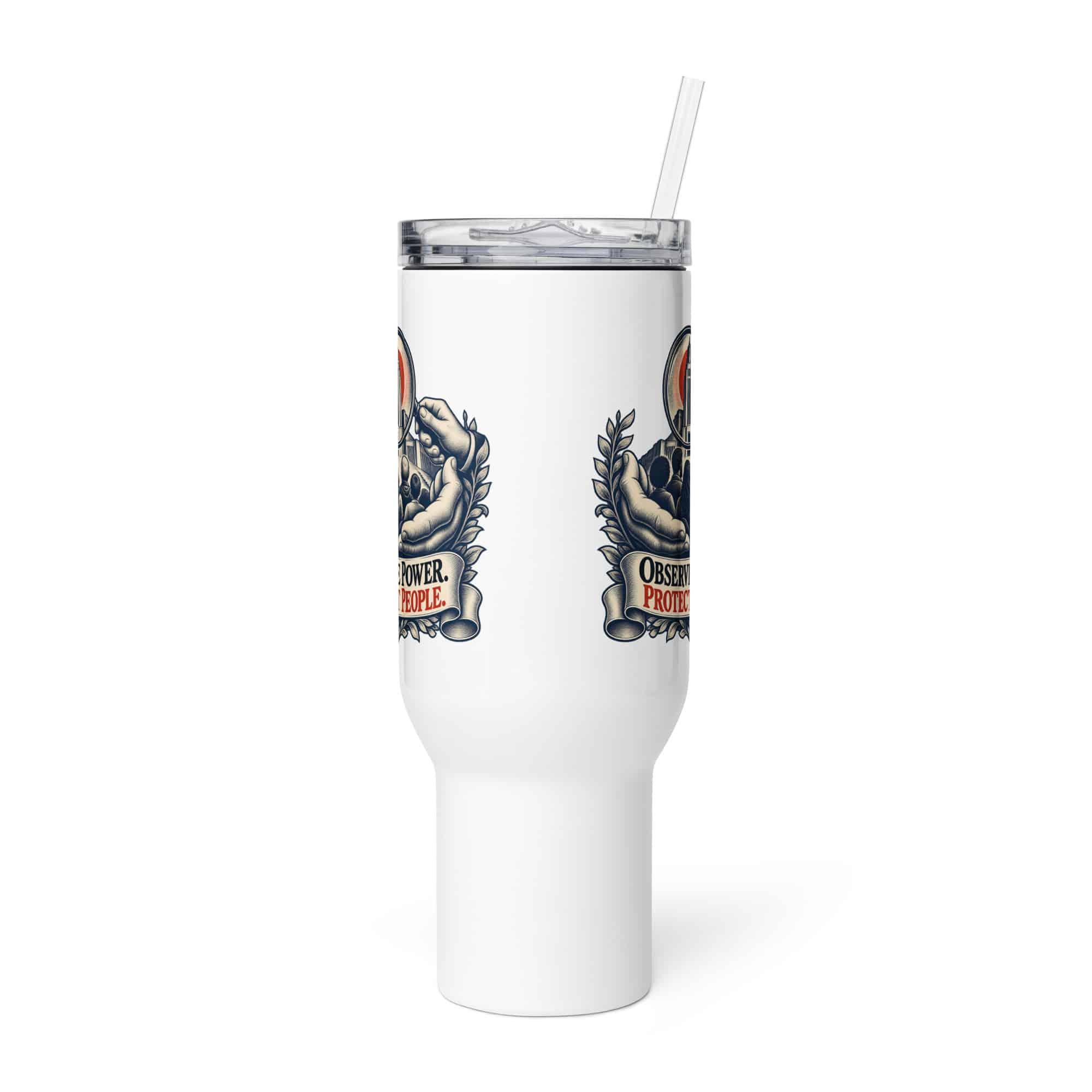 Travel Mug: Observe power. Protect people.