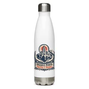 Stainless Steel Water Bottle: Observe power. Protect people. - 17 oz - Main