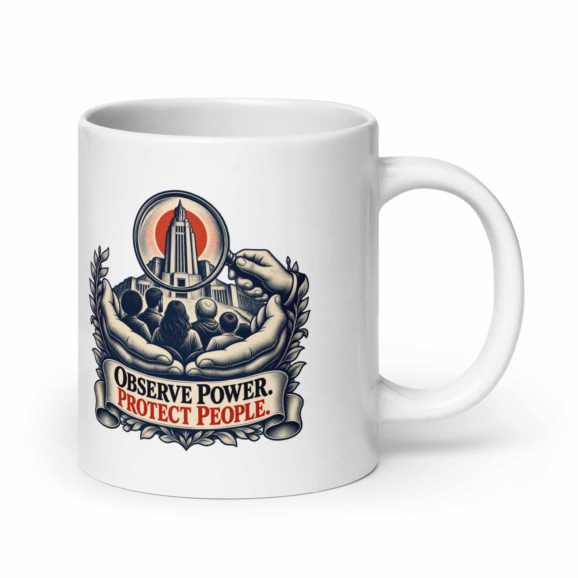 White Ceramic Coffee Mug: Observe power. Protect people.
