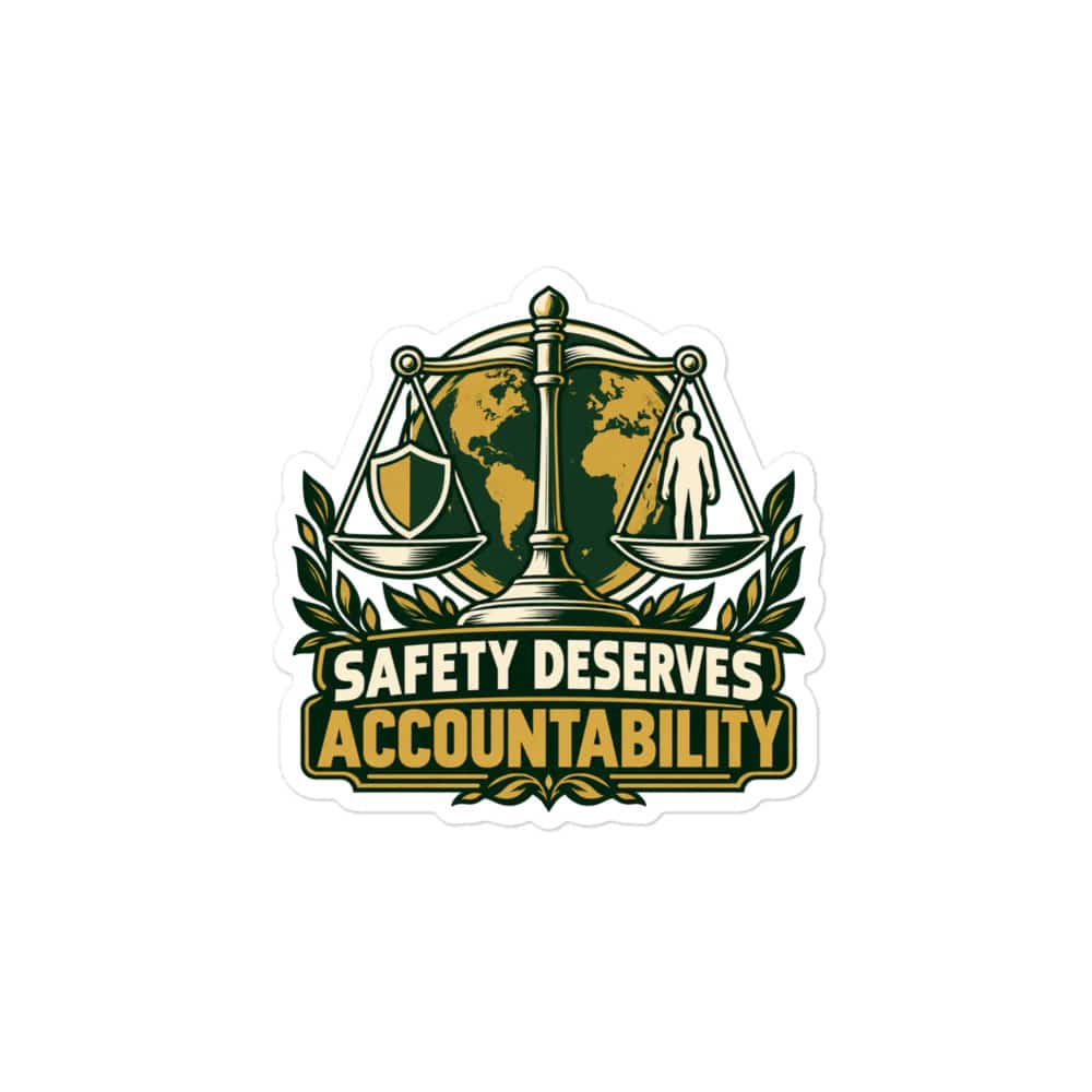 Vinyl Sticker: Safety deserves accountability