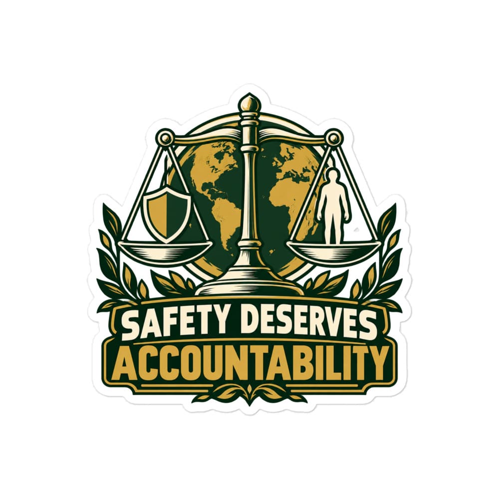 Vinyl Sticker: Safety deserves accountability