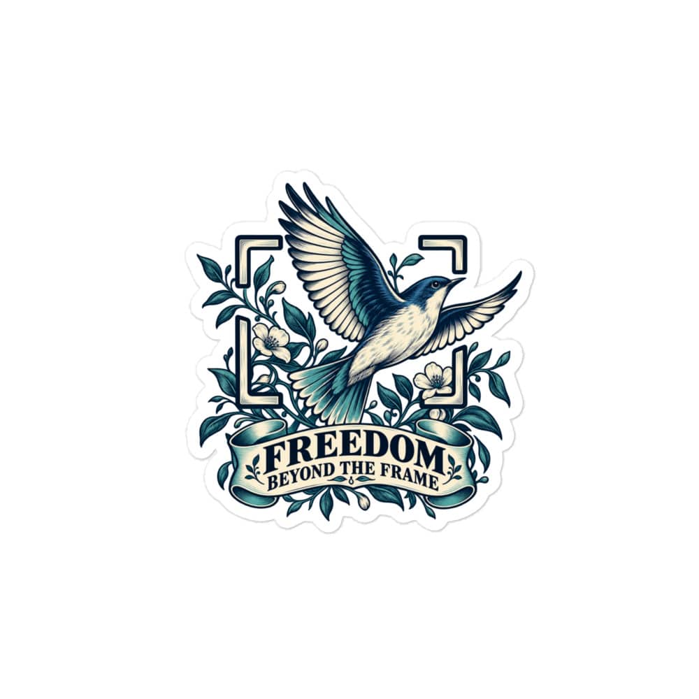 Vinyl Sticker: Freedom beyond the frame