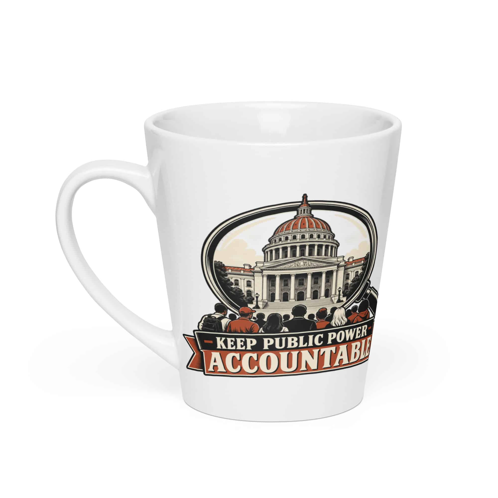 Latte Mug: Keep public power accountable