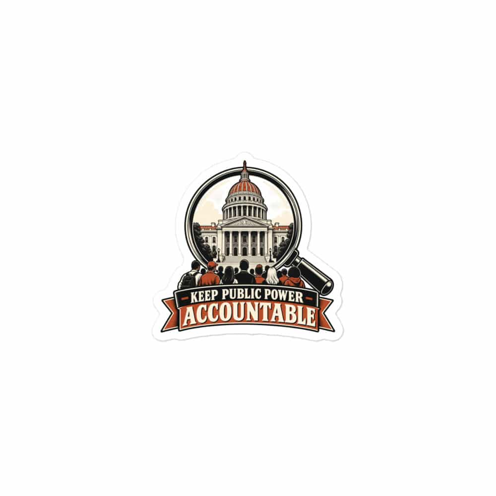 Vinyl Sticker: Keep public power accountable
