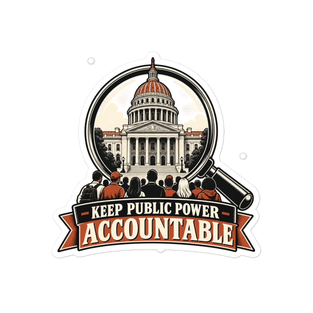 Vinyl Sticker: Keep public power accountable