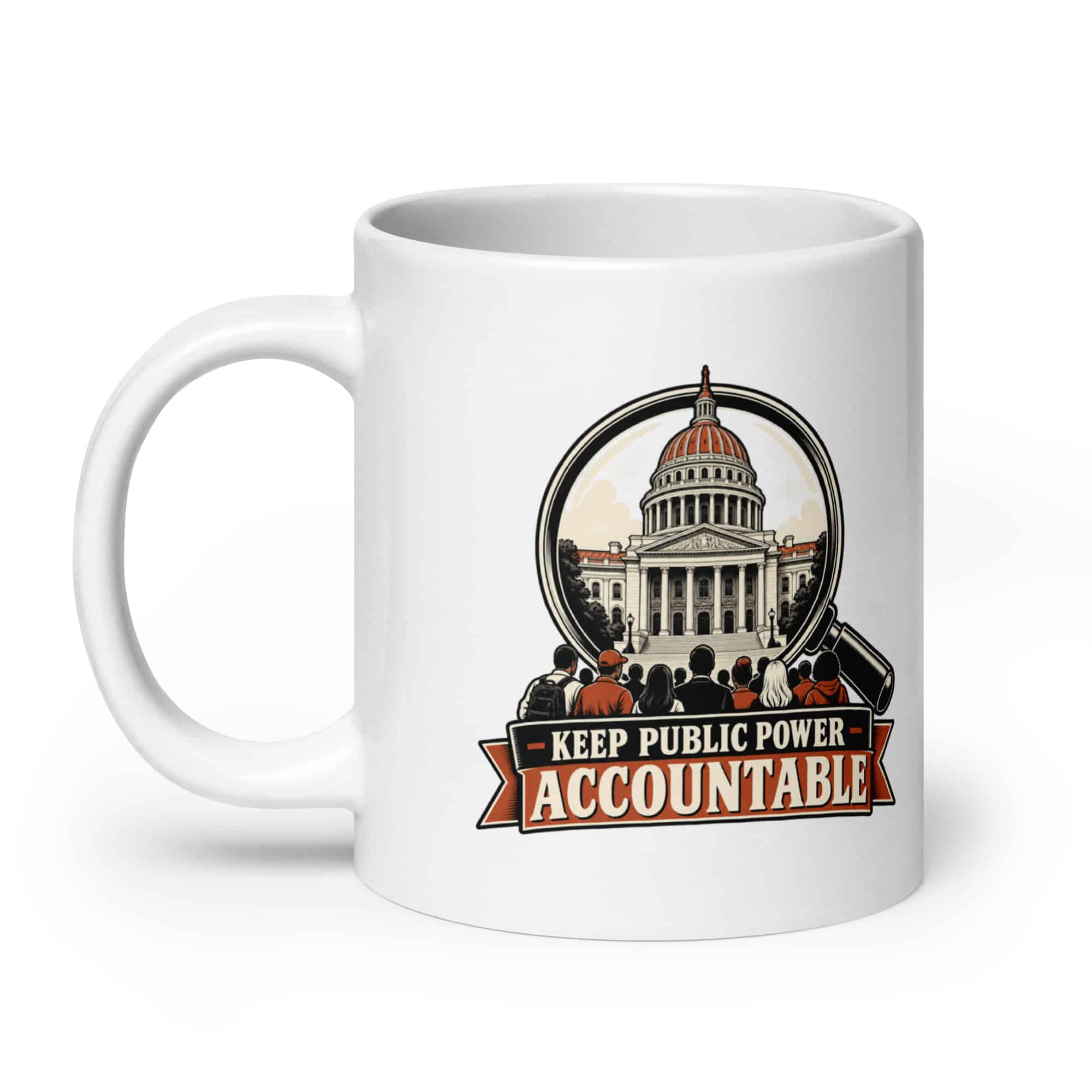 White Ceramic Coffee Mug: Keep public power accountable