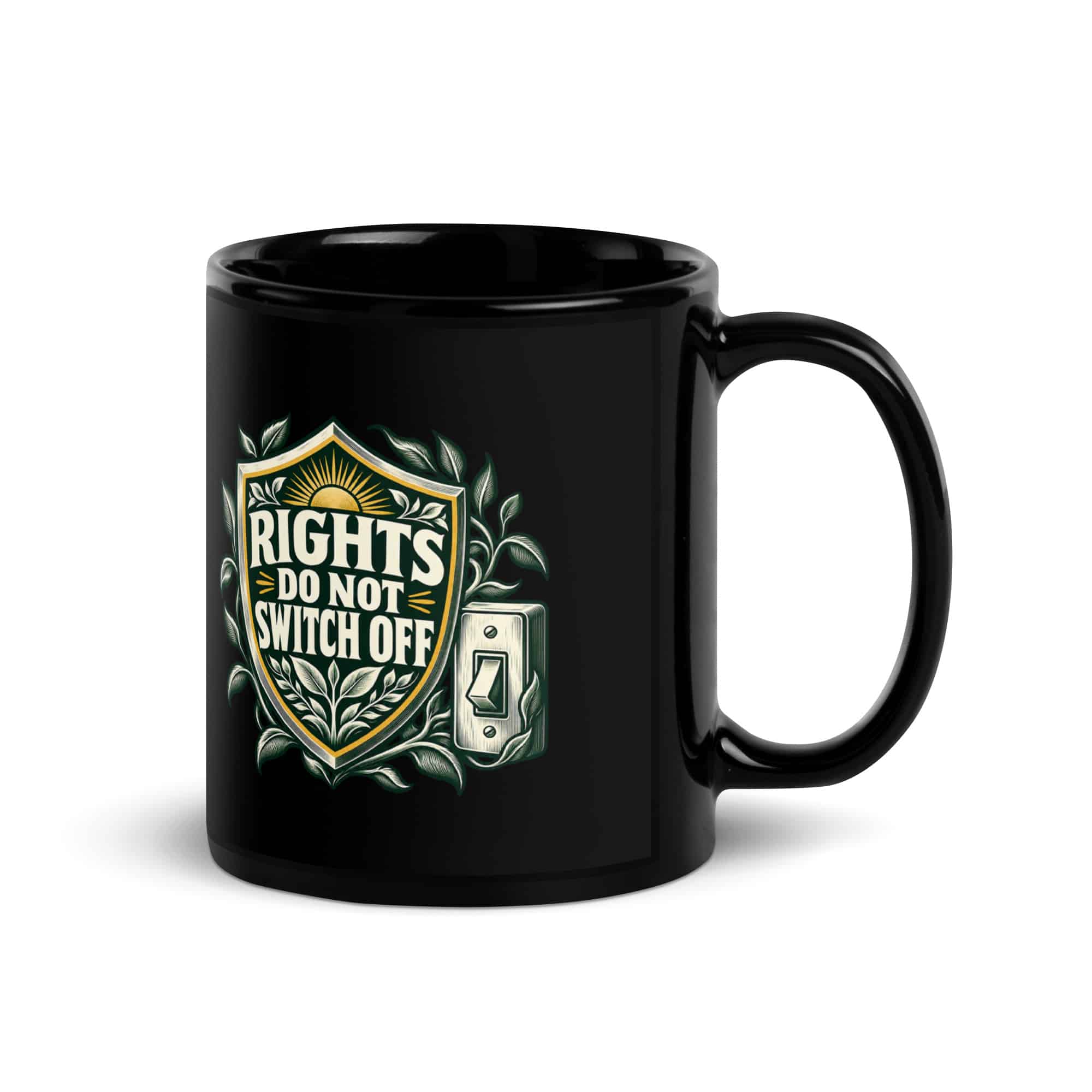 Black Glossy Coffee Mug: Rights do not switch off