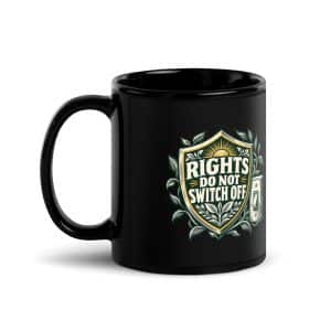Black Glossy Coffee Mug: Rights do not switch off - 11 oz - Main