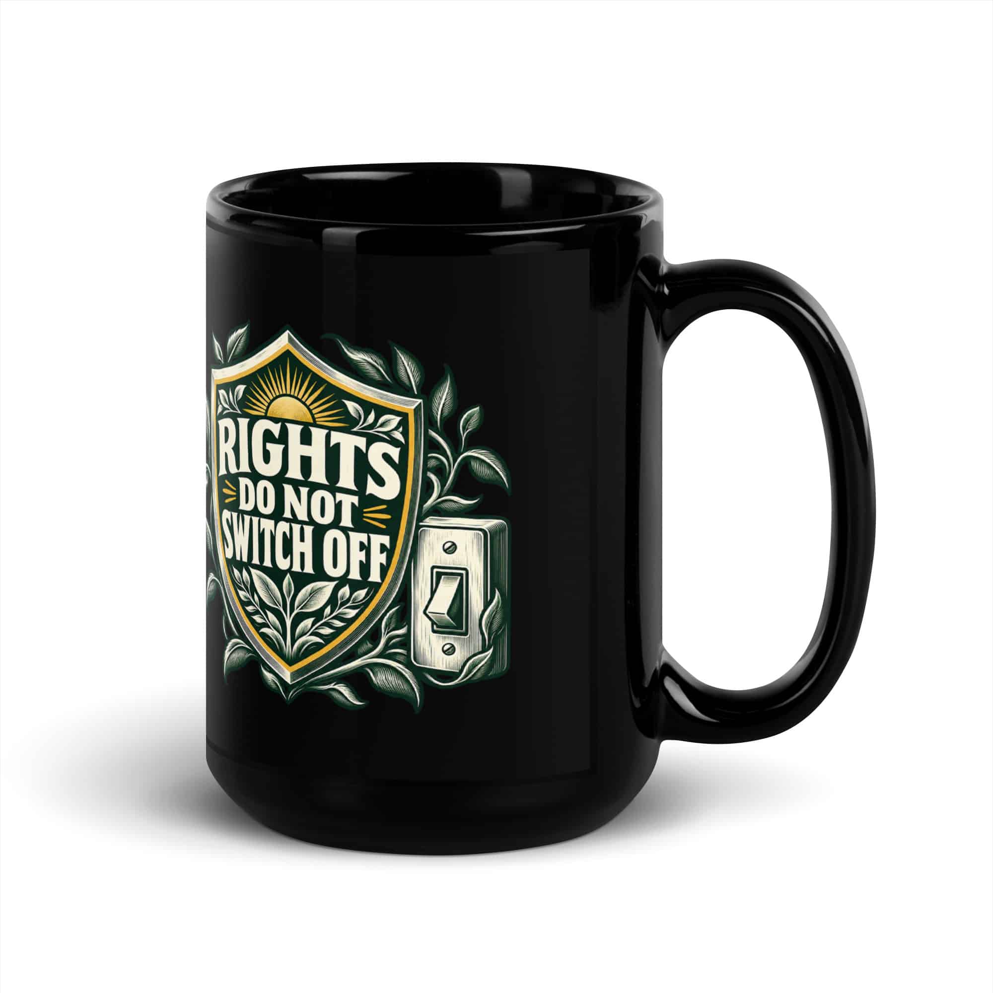 Black Glossy Coffee Mug: Rights do not switch off