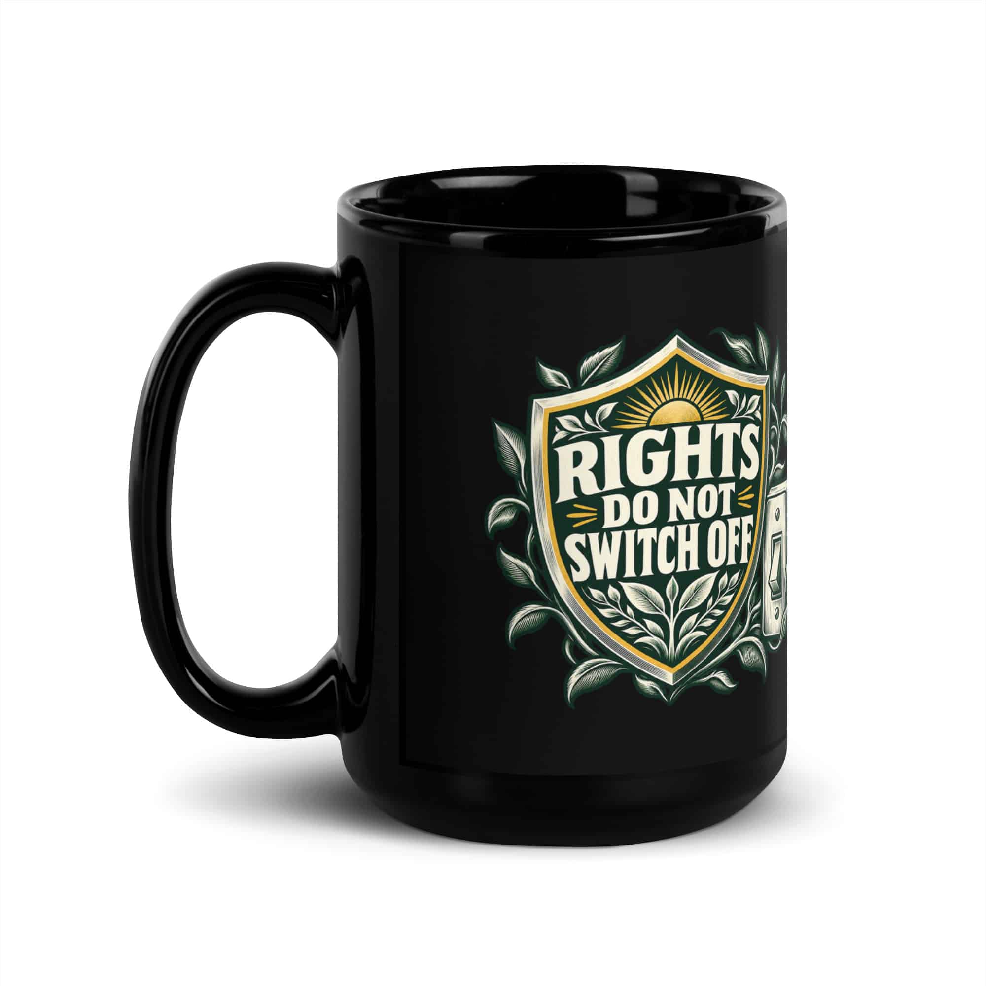 Black Glossy Coffee Mug: Rights do not switch off