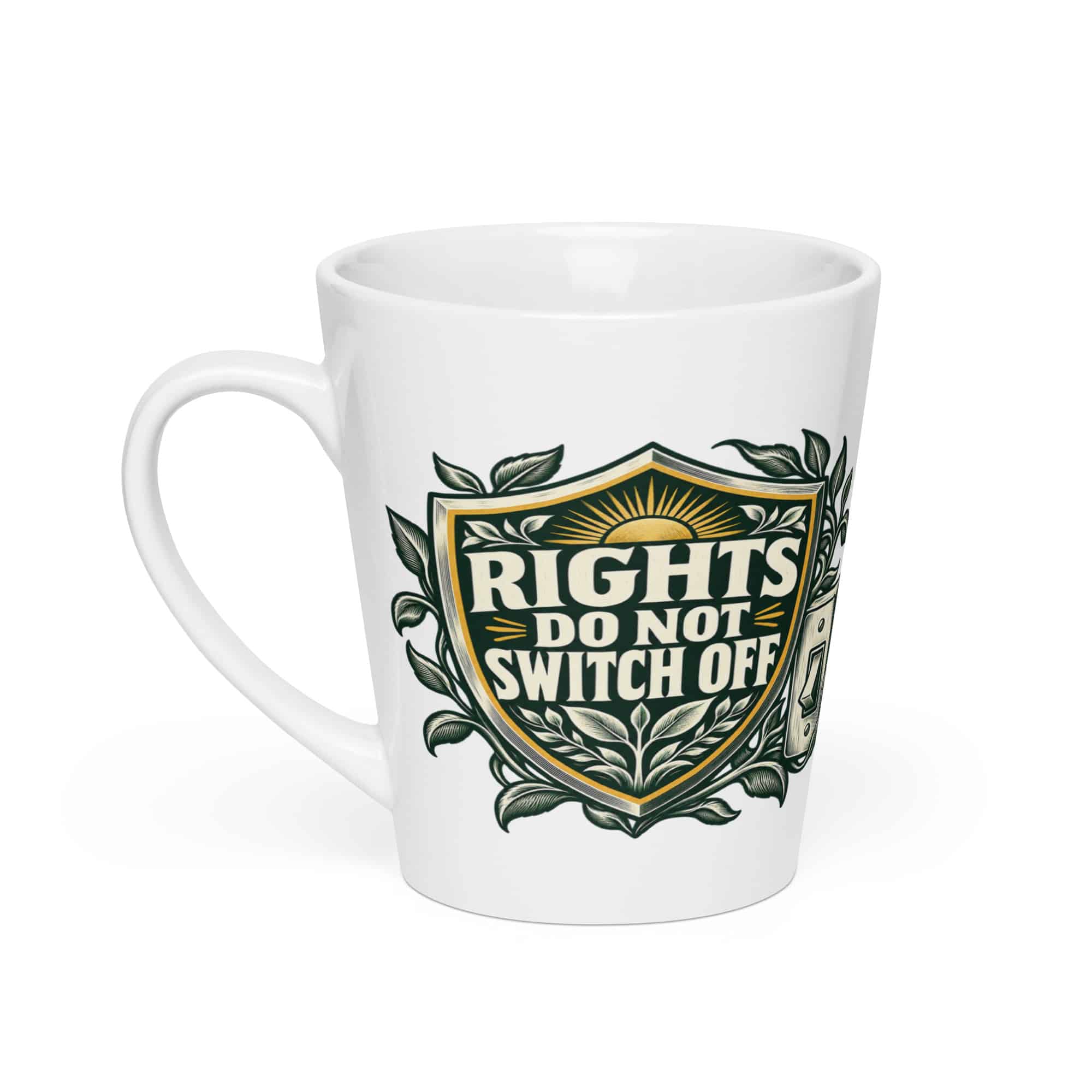 Latte Mug: Rights do not switch off