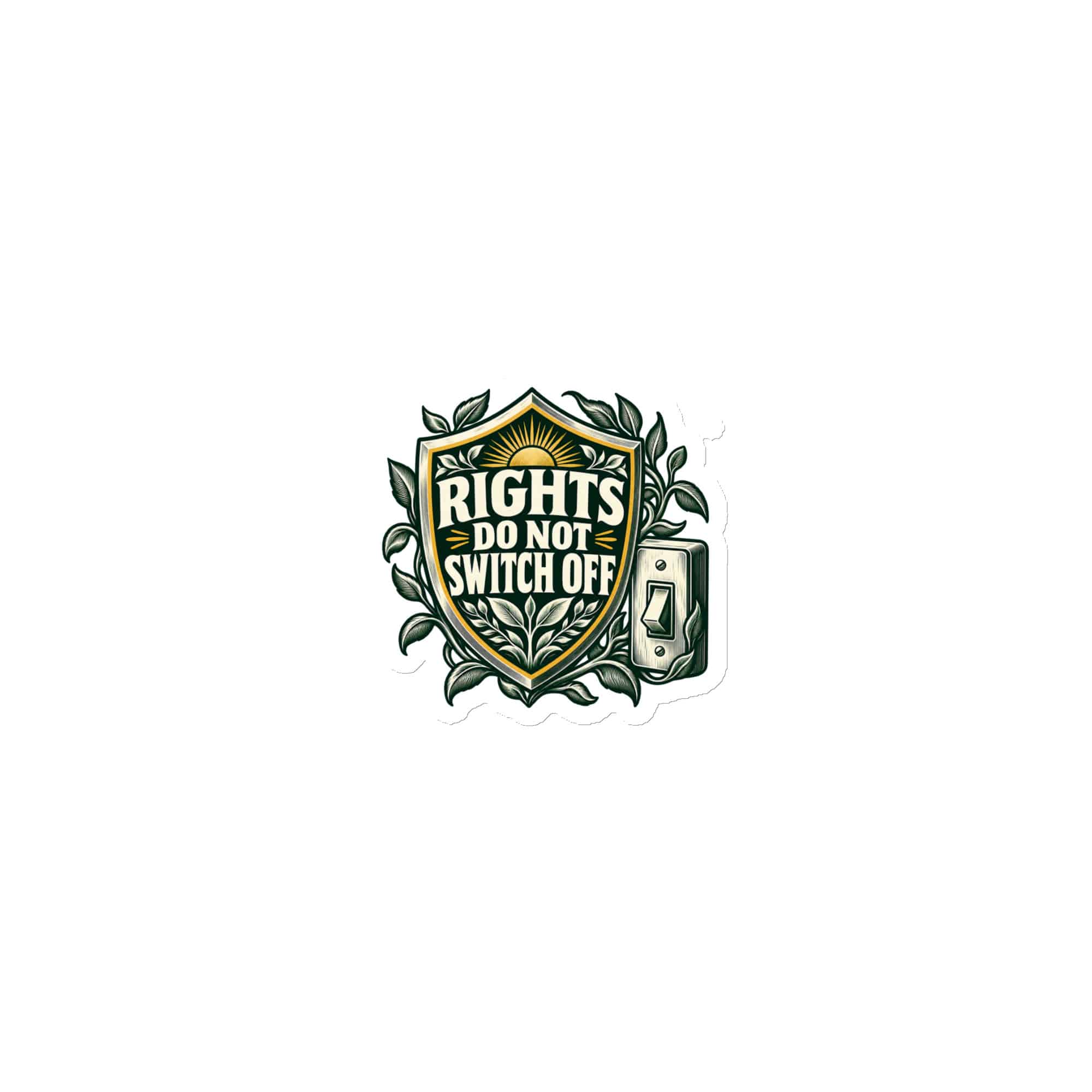 Die-Cut Magnet: Rights do not switch off