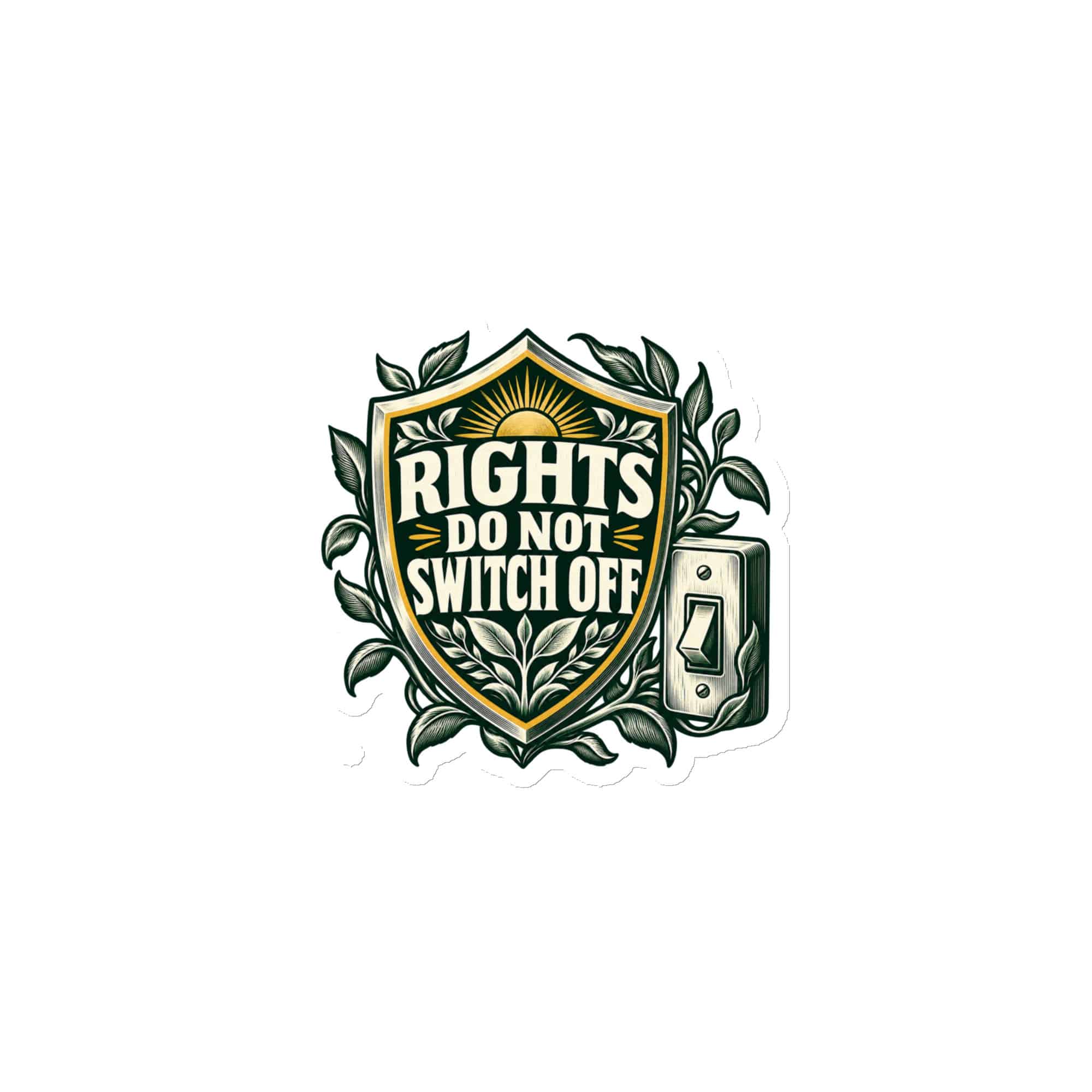 Die-Cut Magnet: Rights do not switch off