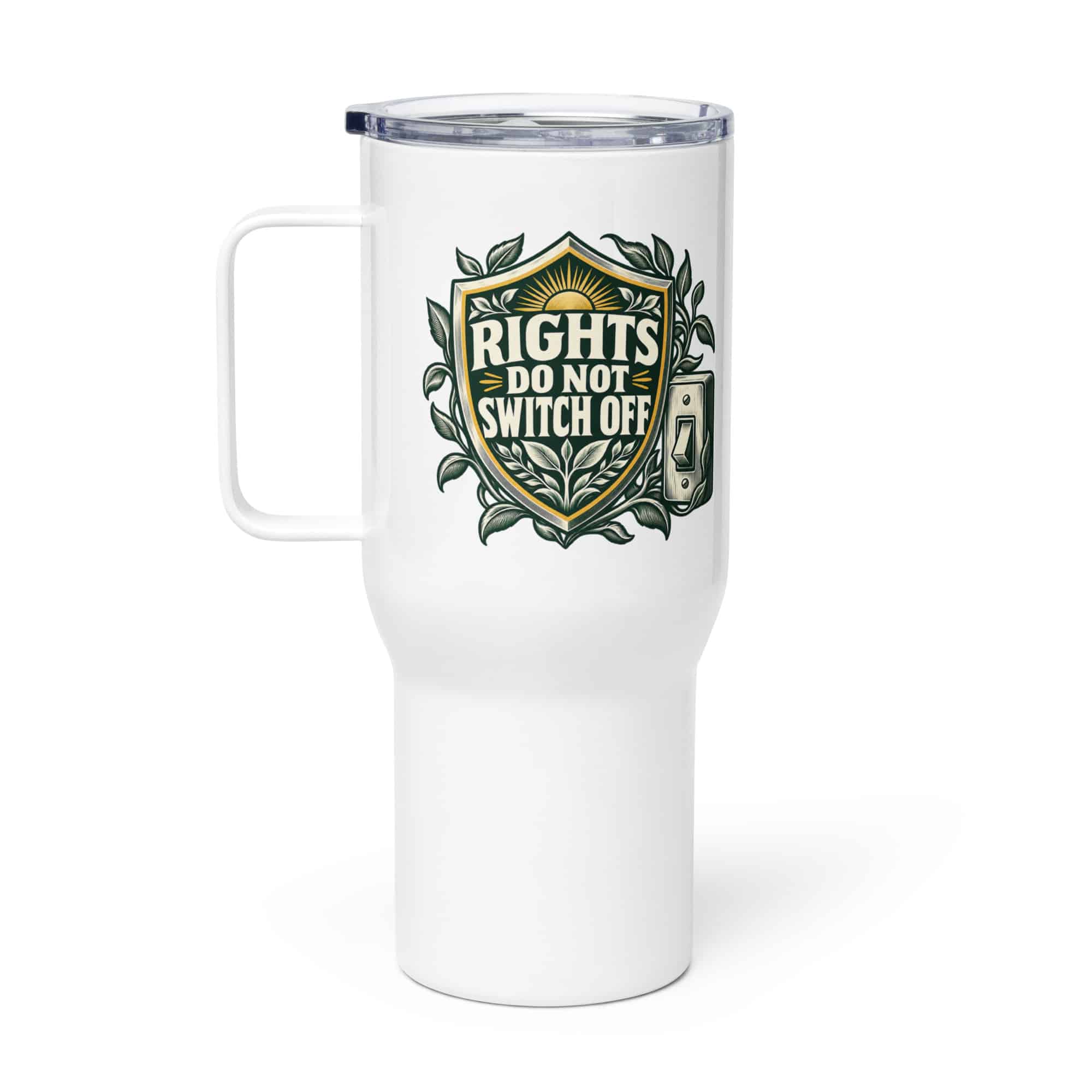 Travel Mug: Rights do not switch off