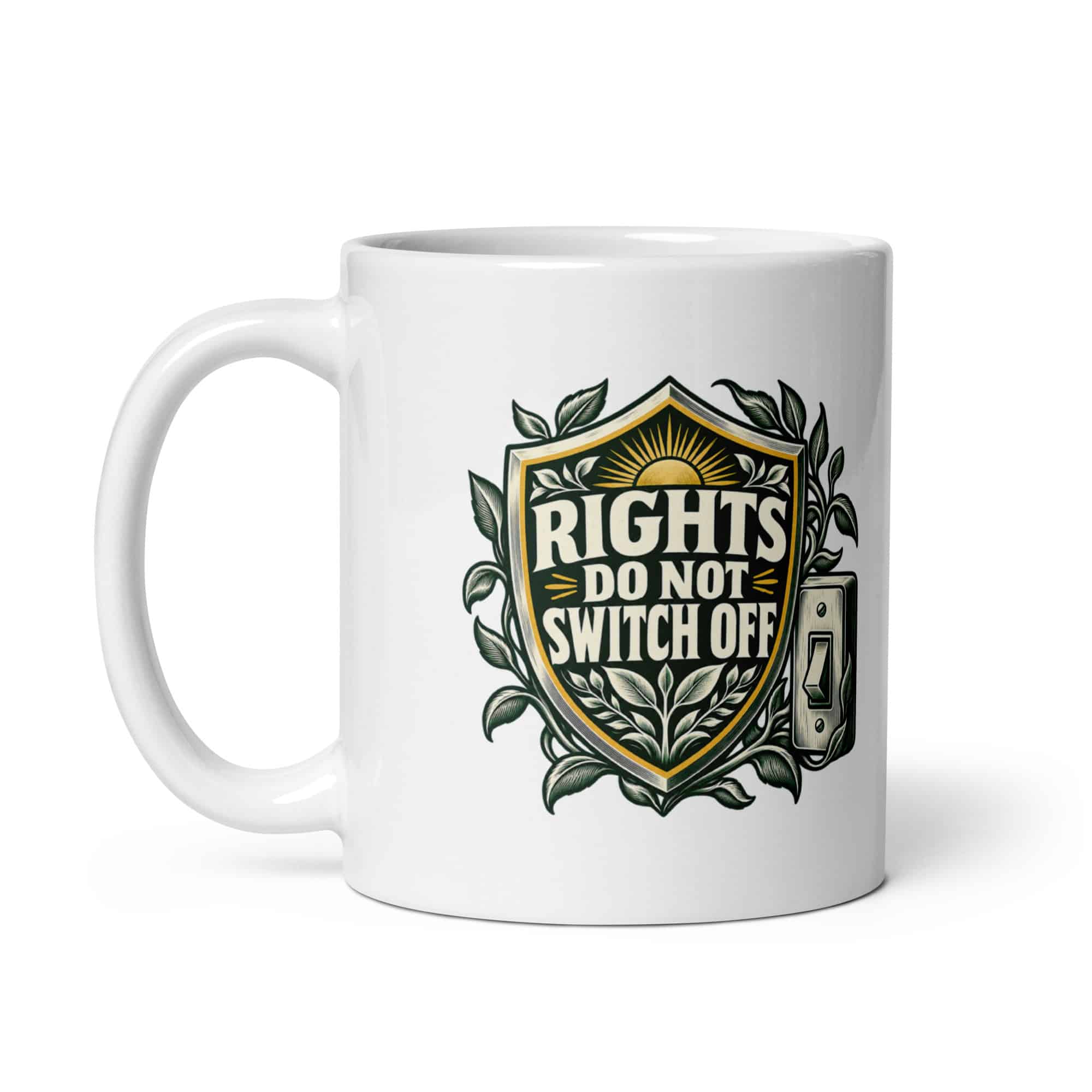 White Ceramic Coffee Mug: Rights do not switch off