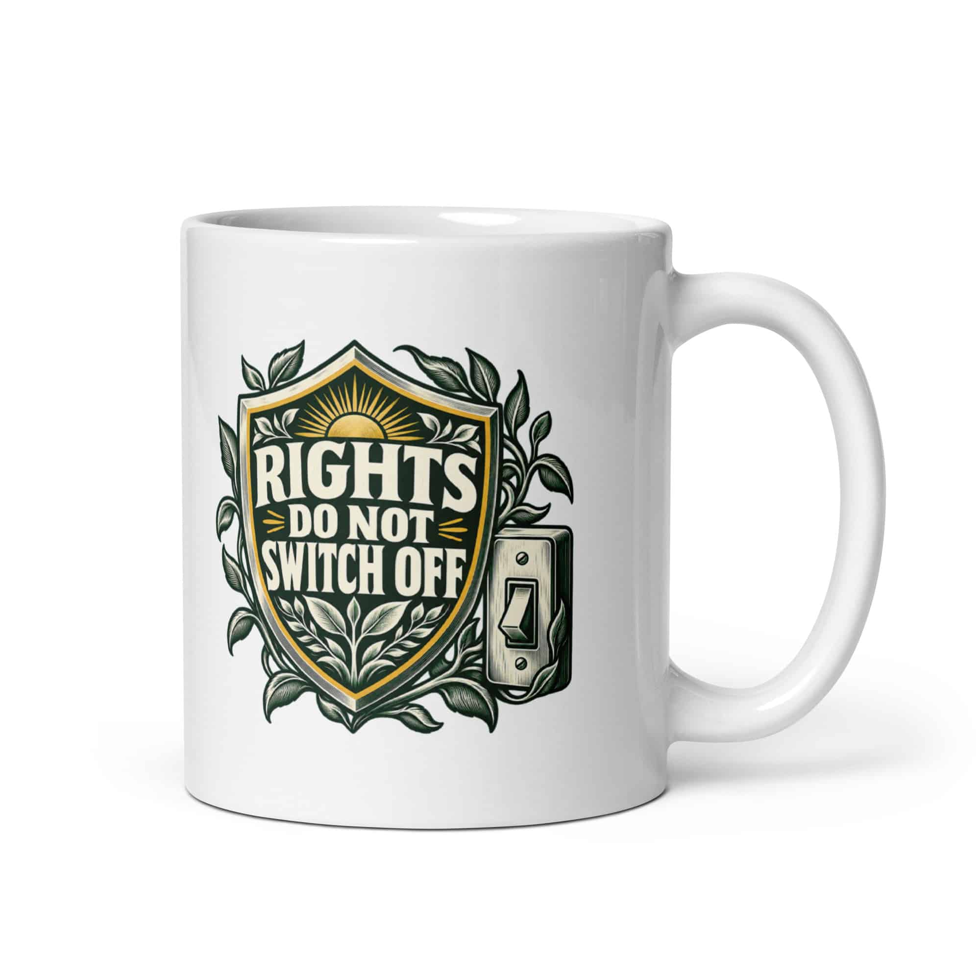 White Ceramic Coffee Mug: Rights do not switch off