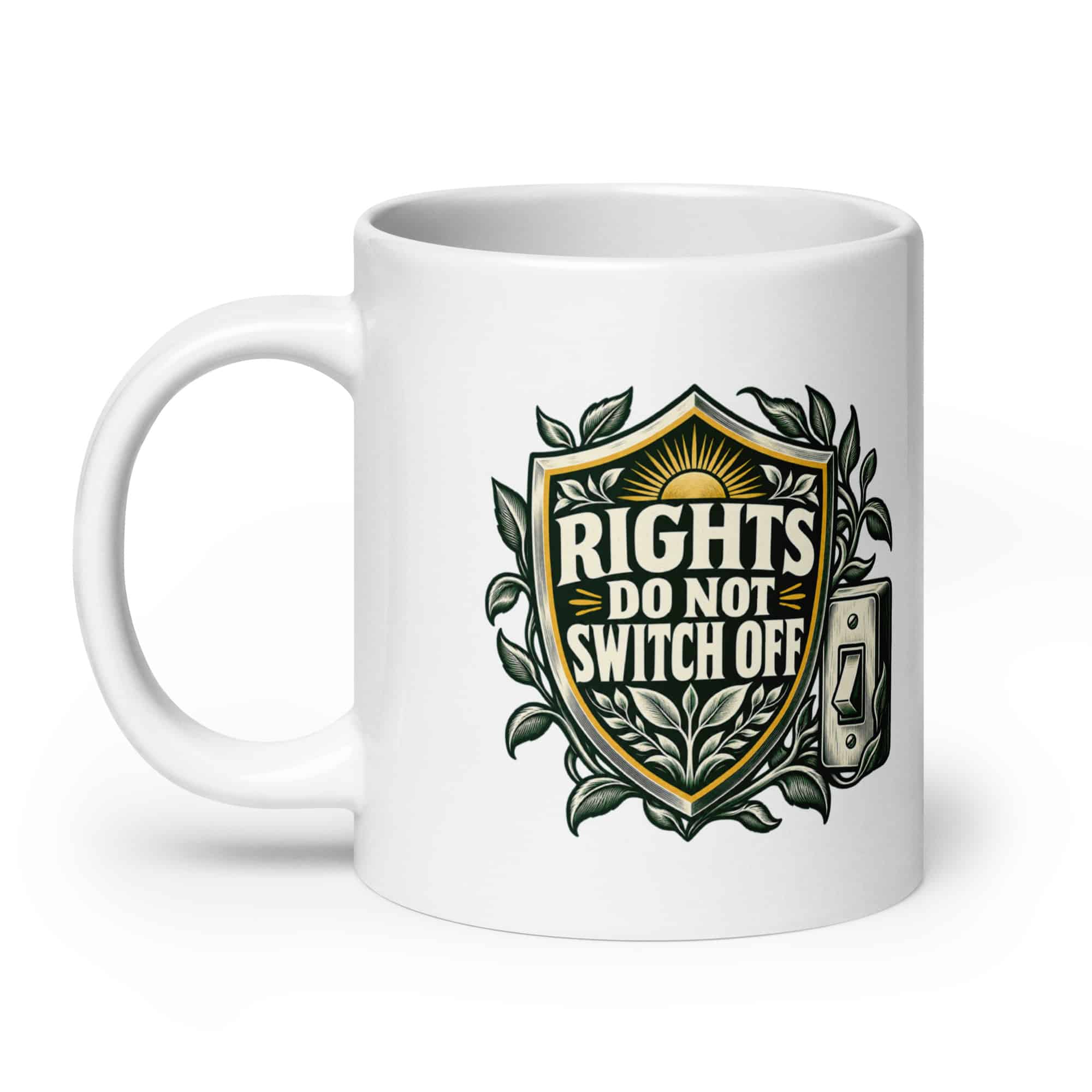 White Ceramic Coffee Mug: Rights do not switch off