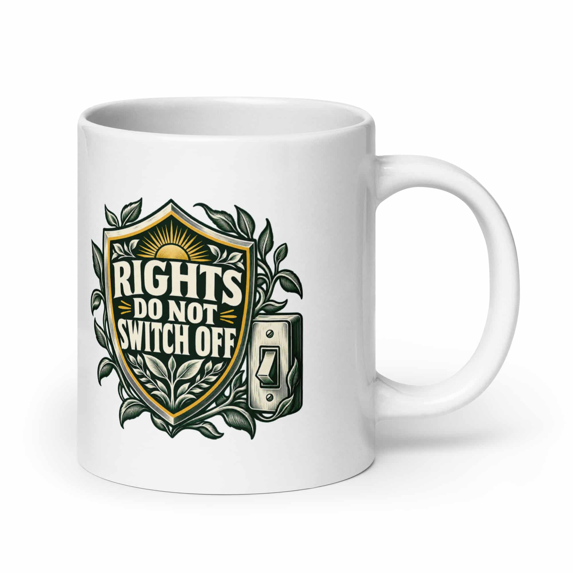 White Ceramic Coffee Mug: Rights do not switch off
