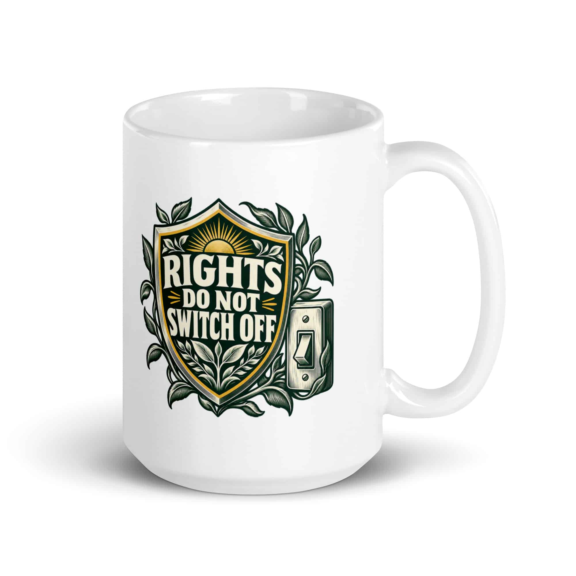 White Ceramic Coffee Mug: Rights do not switch off