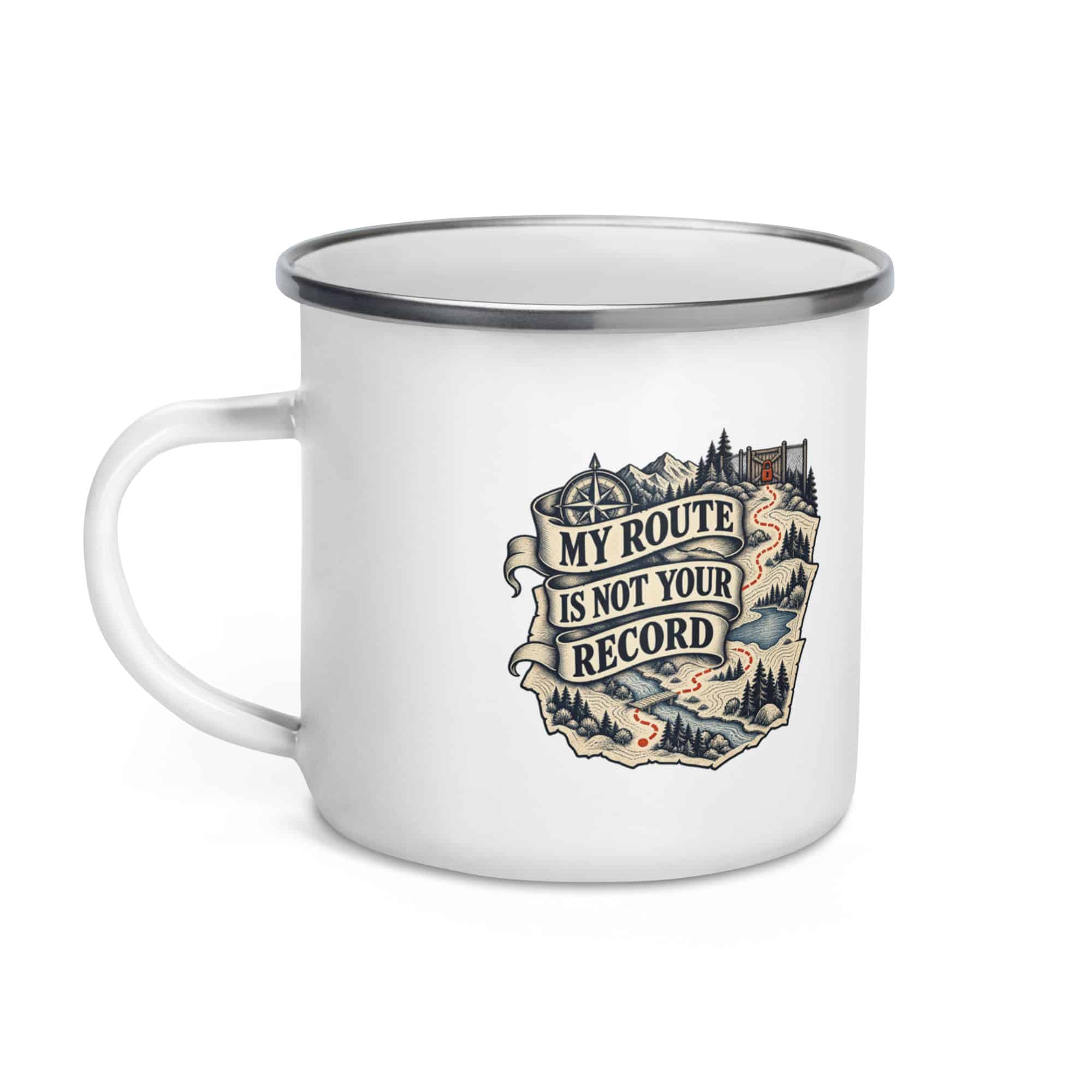 Enamel Camp Mug: My route is not your record
