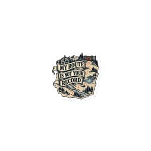 Die-Cut Magnet: My route is not your record - 3″×3″ - Main
