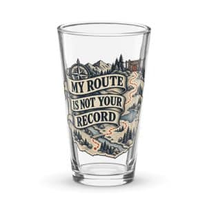 Pint Glass: My route is not your record - 16 oz - Main