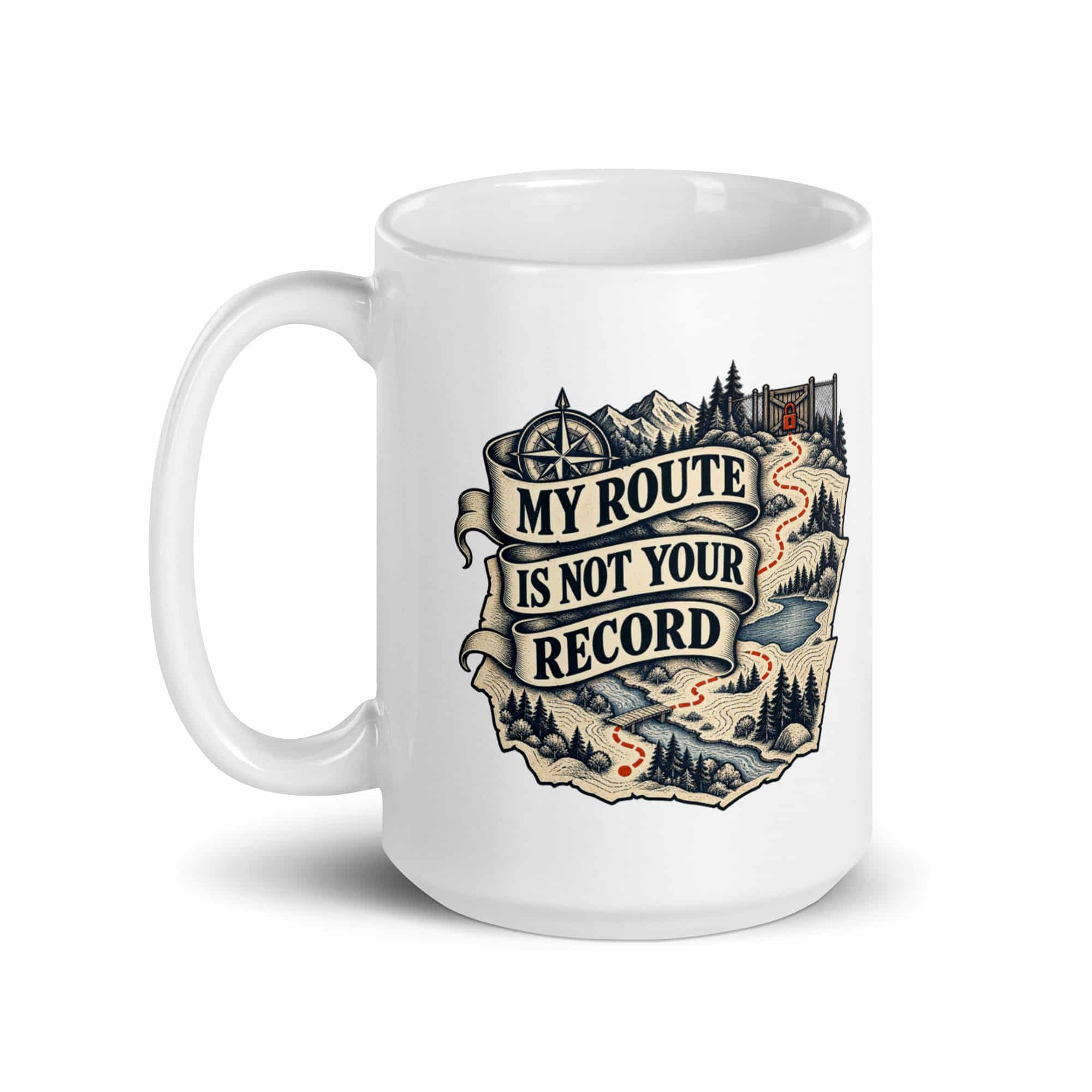 White Ceramic Coffee Mug: My route is not your record
