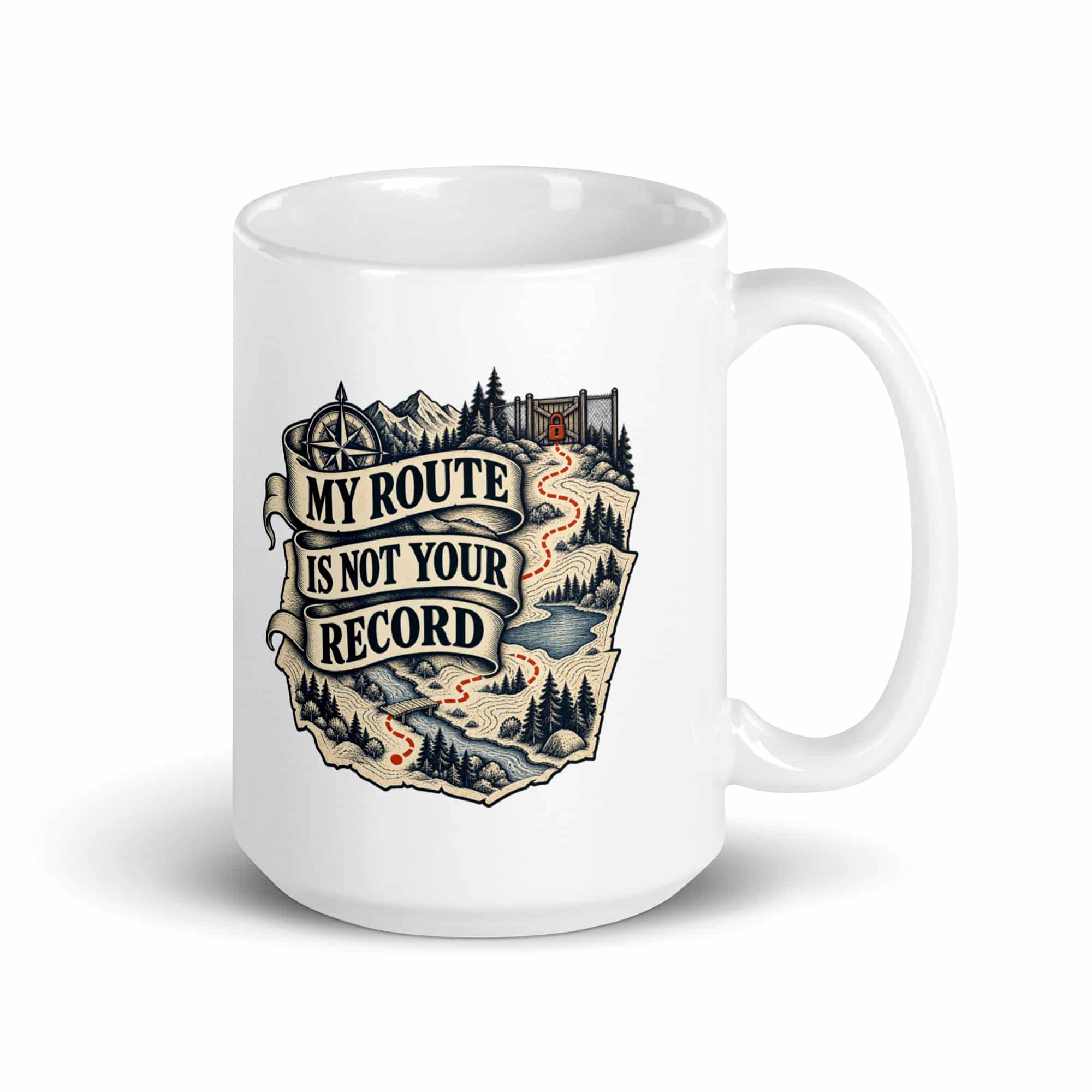 White Ceramic Coffee Mug: My route is not your record