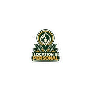 Vinyl Sticker: Location is personal - 3x3 - Main