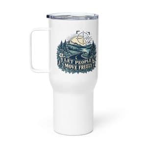 Travel Mug: Let people move freely - 25 oz - Main