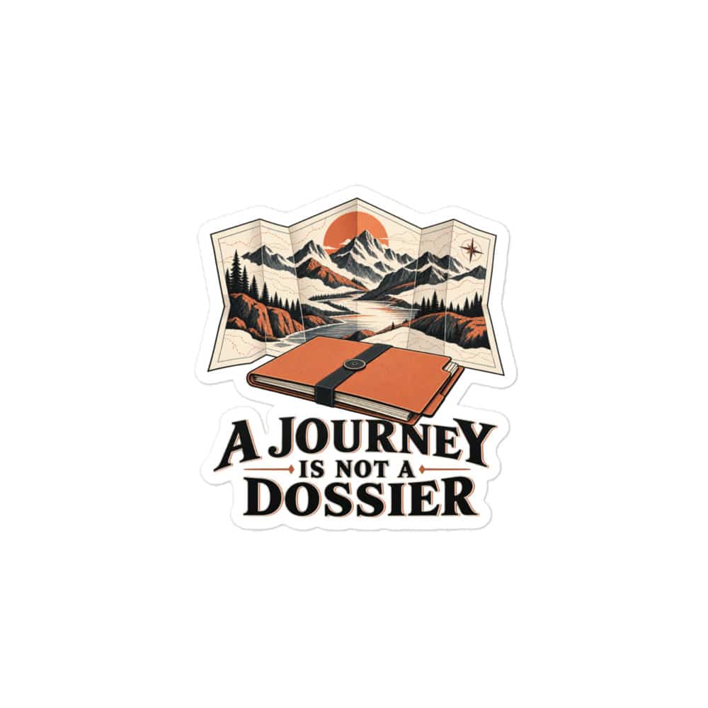 Vinyl Sticker: A journey is not a dossier