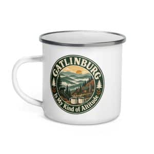 Gatlinburg and the Smokies Enamel Camp Mug: Gatlinburg Is My Kind of Altitude, Vintage Round Badge - 12 oz - Left