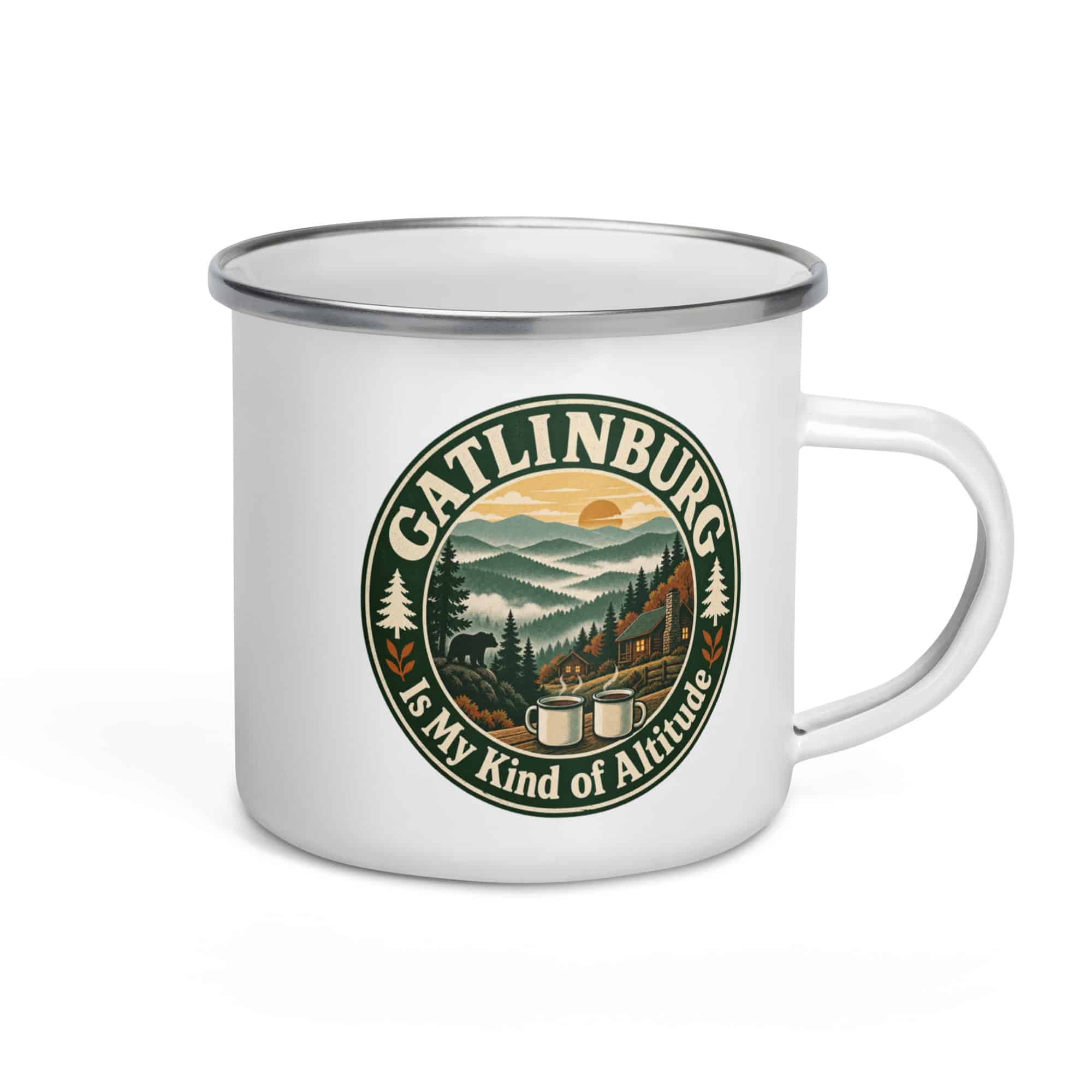 Gatlinburg and the Smokies Enamel Camp Mug: Gatlinburg Is My Kind of Altitude, Vintage Round Badge