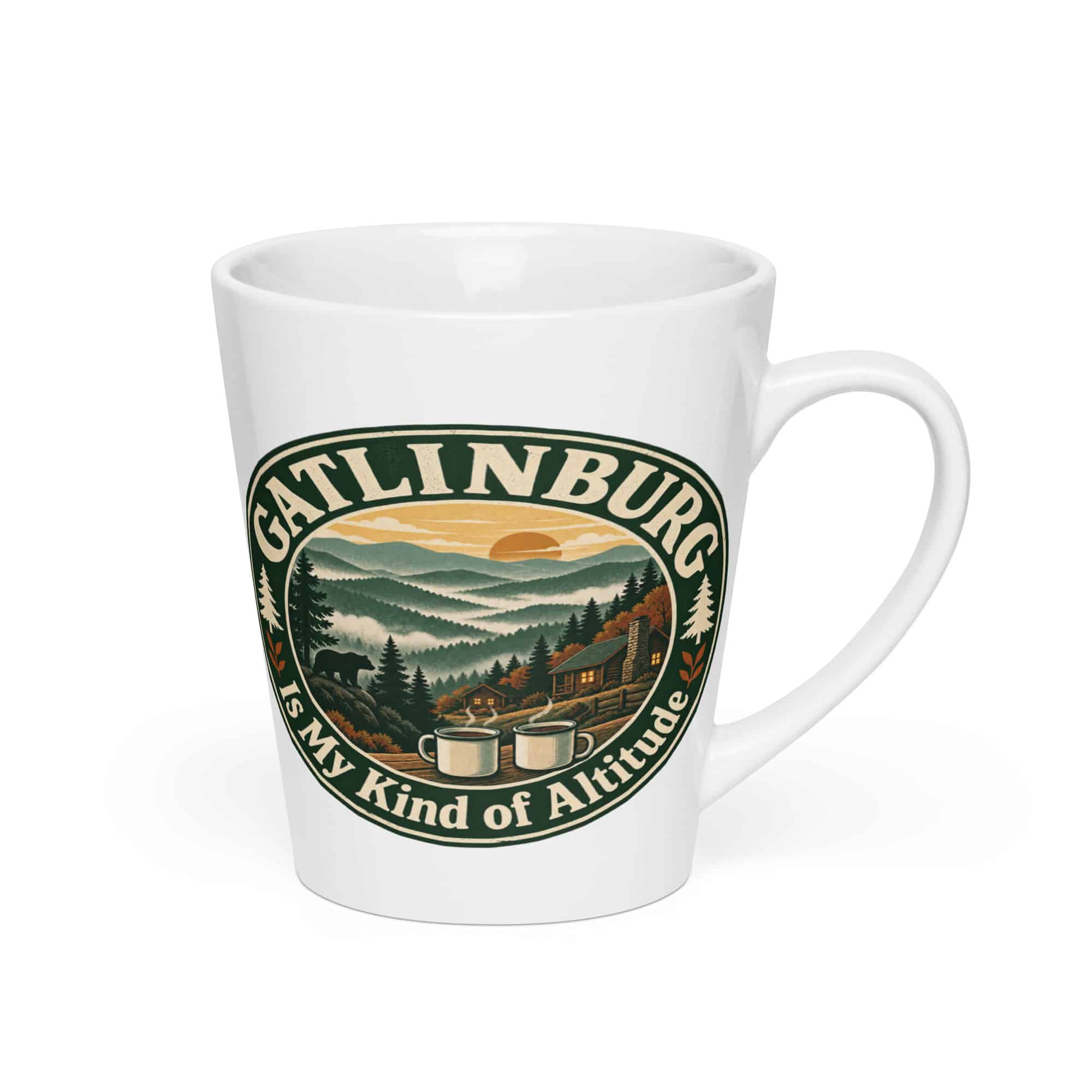 Gatlinburg and the Smokies Latte Mug: Gatlinburg Is My Kind of Altitude, Vintage Round Badge