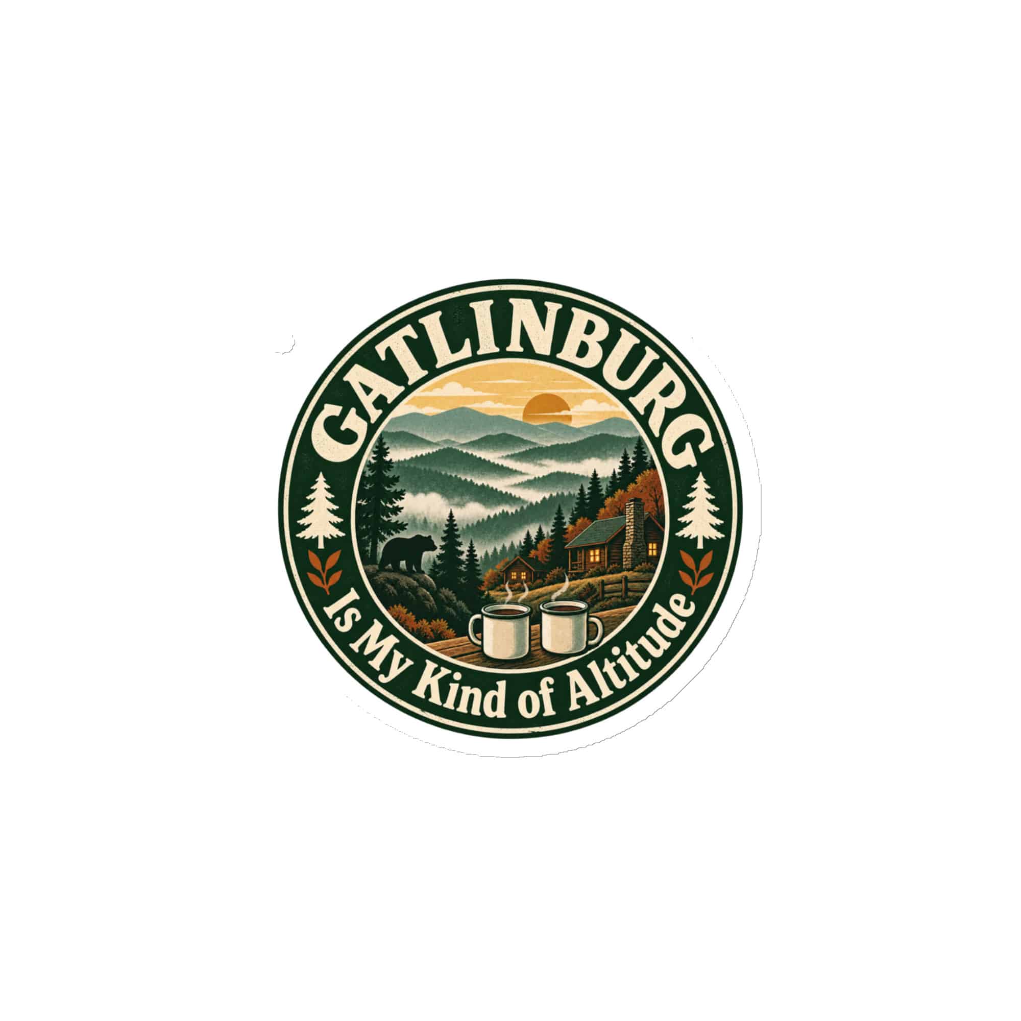 Gatlinburg and the Smokies Die-Cut Magnet: Gatlinburg Is My Kind of Altitude, Vintage Round Badge