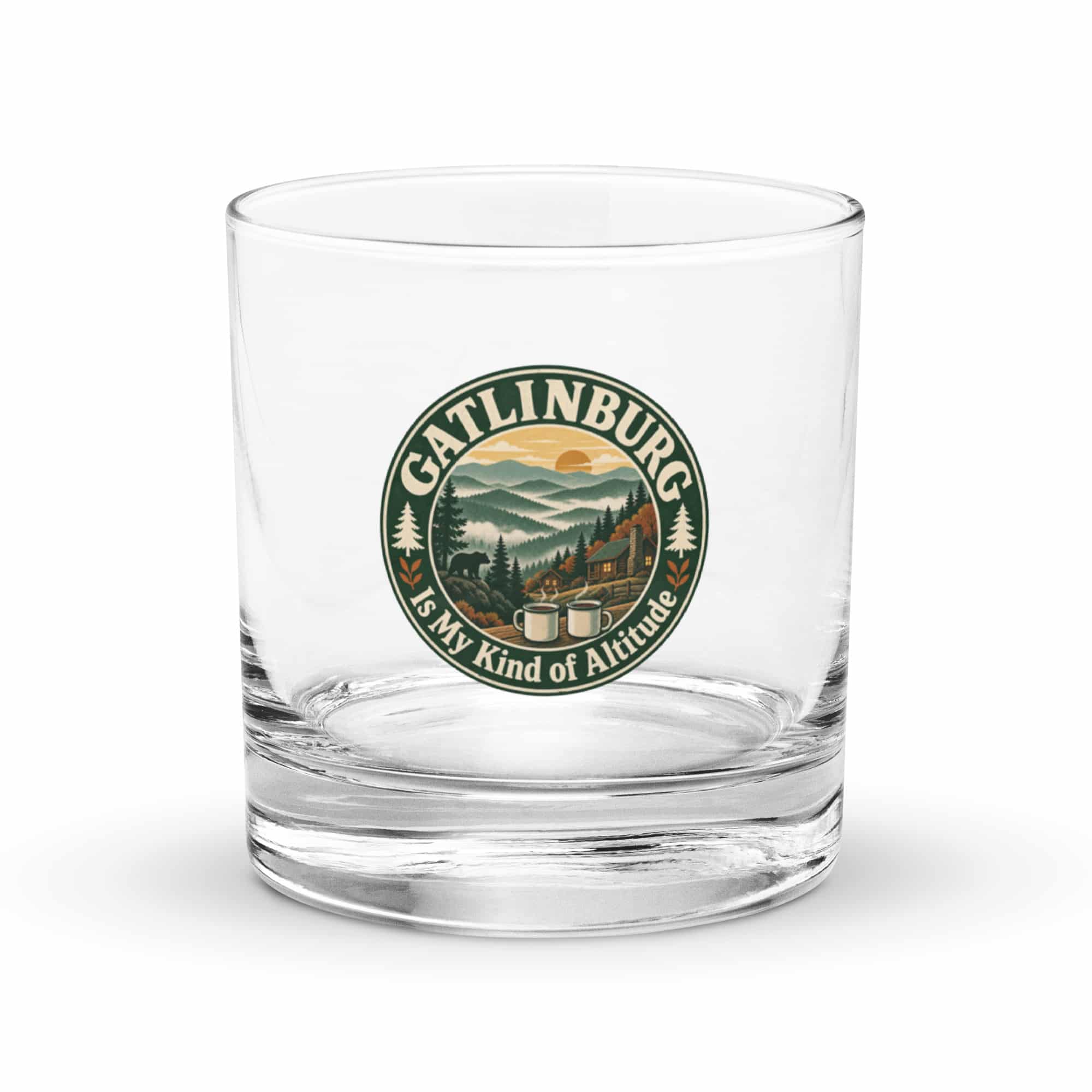 Gatlinburg and the Smokies Rocks Glass: Gatlinburg Is My Kind of Altitude, Vintage Round Badge