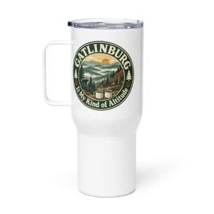 Gatlinburg and the Smokies Travel Mug: Gatlinburg Is My Kind of Altitude, Vintage Round Badge - 25 oz - Main