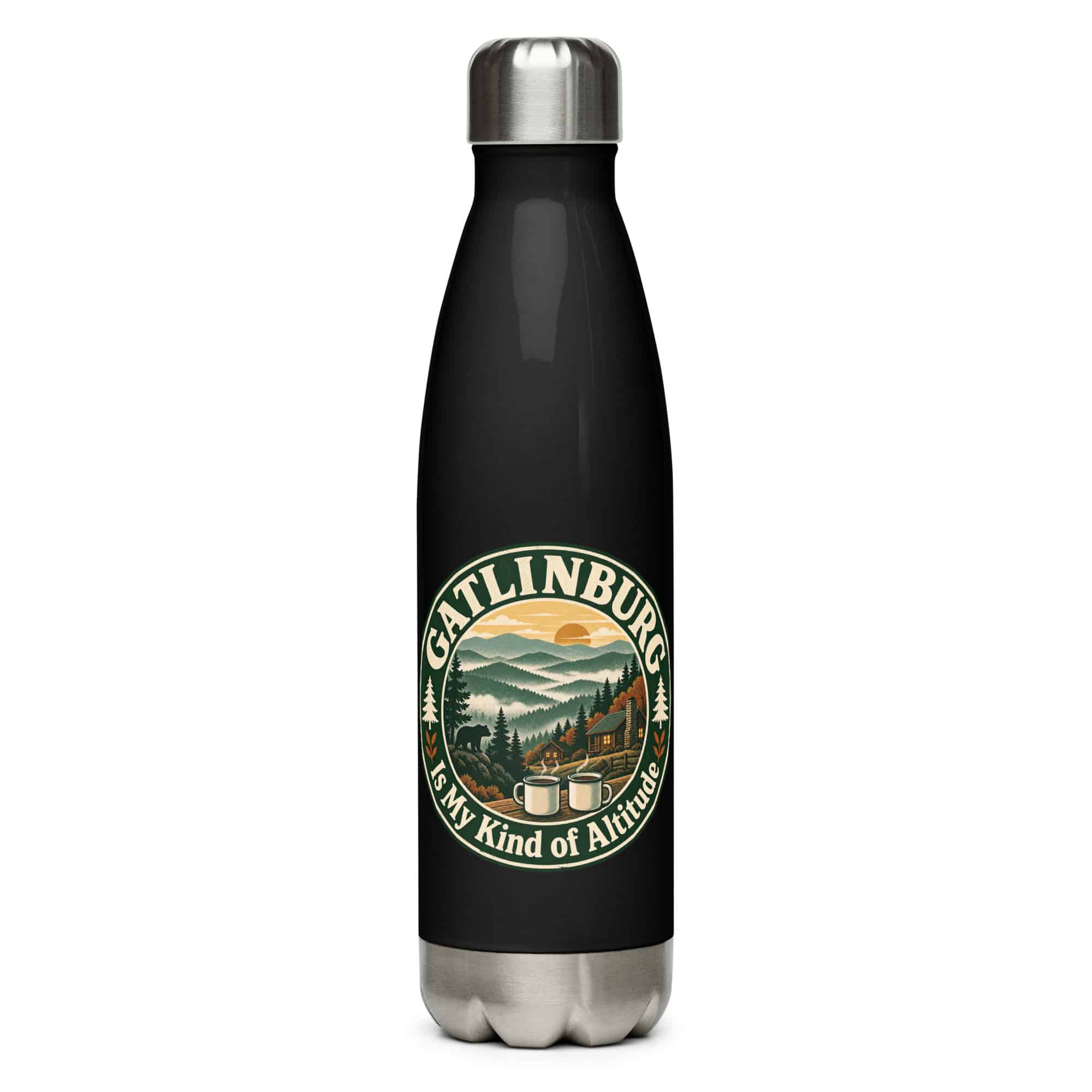 Gatlinburg and the Smokies Stainless Steel Water Bottle: Gatlinburg Is My Kind of Altitude, Vintage Round Badge
