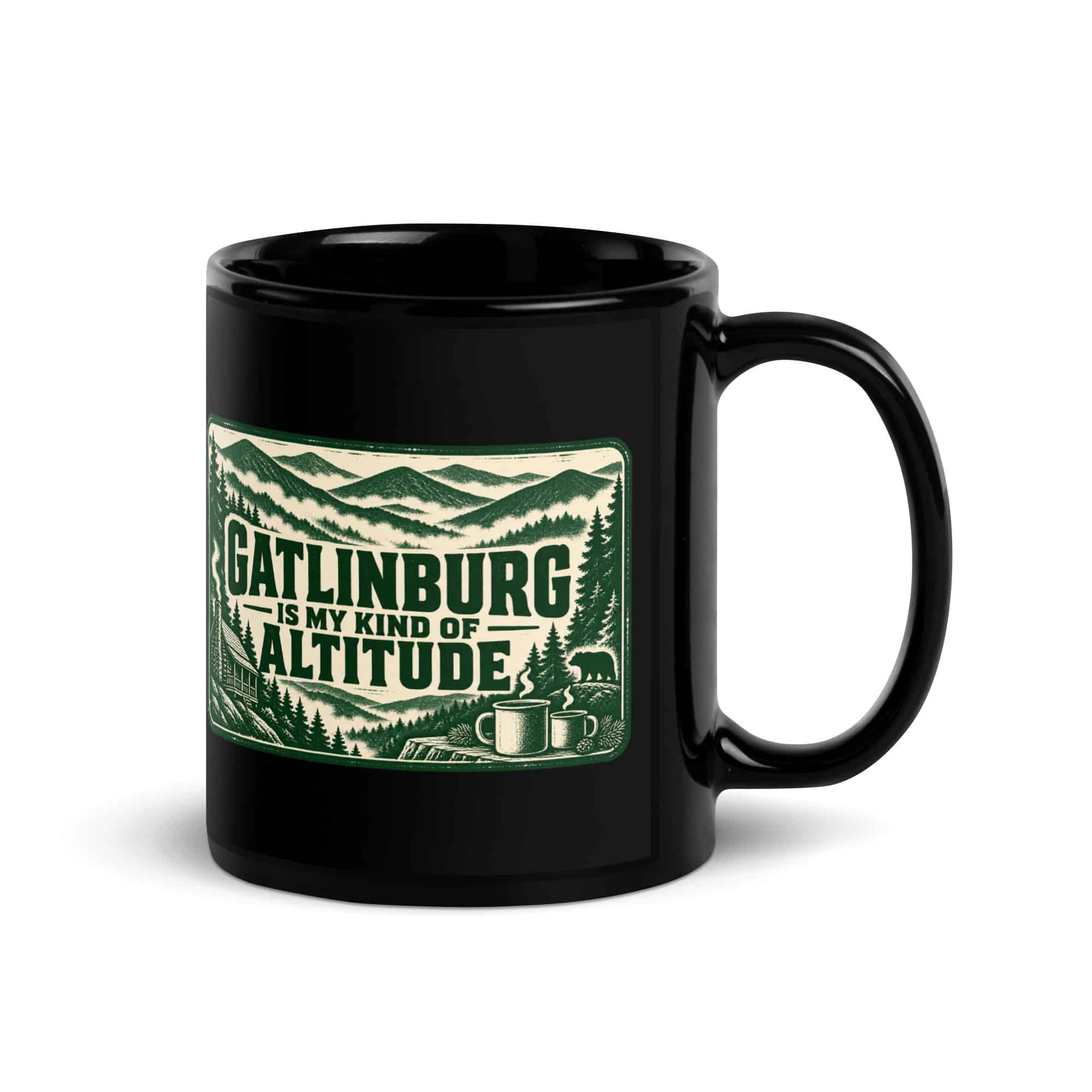 Gatlinburg and the Smokies Black Coffee Mug: Gatlinburg Is My Kind of Altitude, Forest Ink Stamp