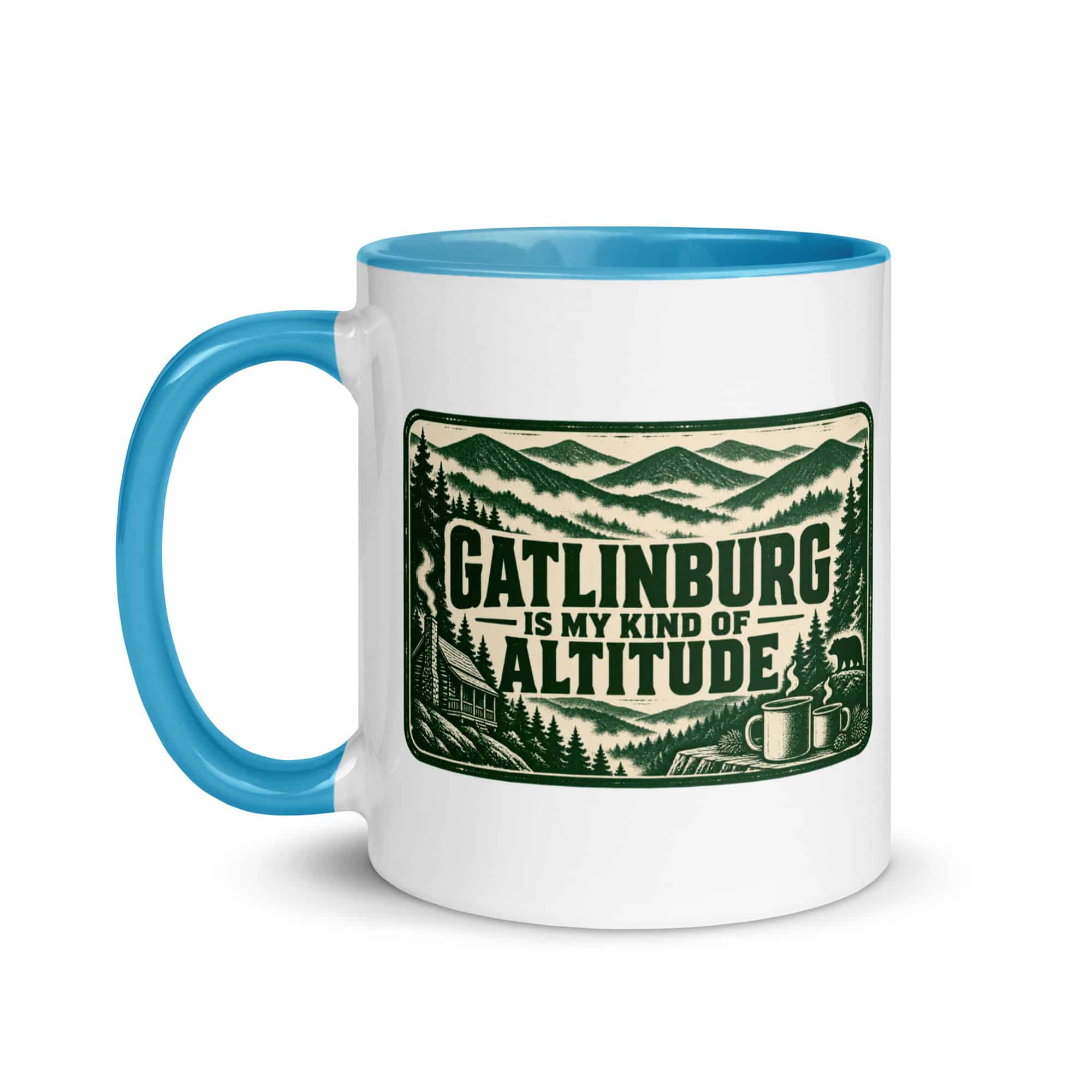 Gatlinburg and the Smokies Color Inside Coffee Mug: Gatlinburg Is My Kind of Altitude, Forest Ink Stamp