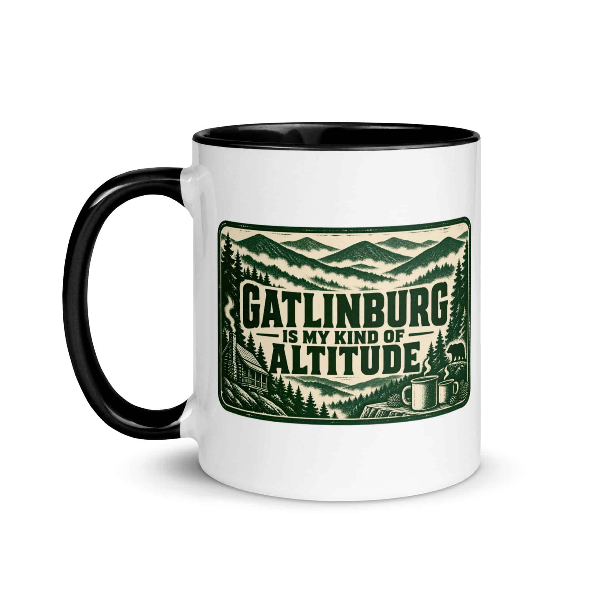 Gatlinburg and the Smokies Color Inside Coffee Mug: Gatlinburg Is My Kind of Altitude, Forest Ink Stamp
